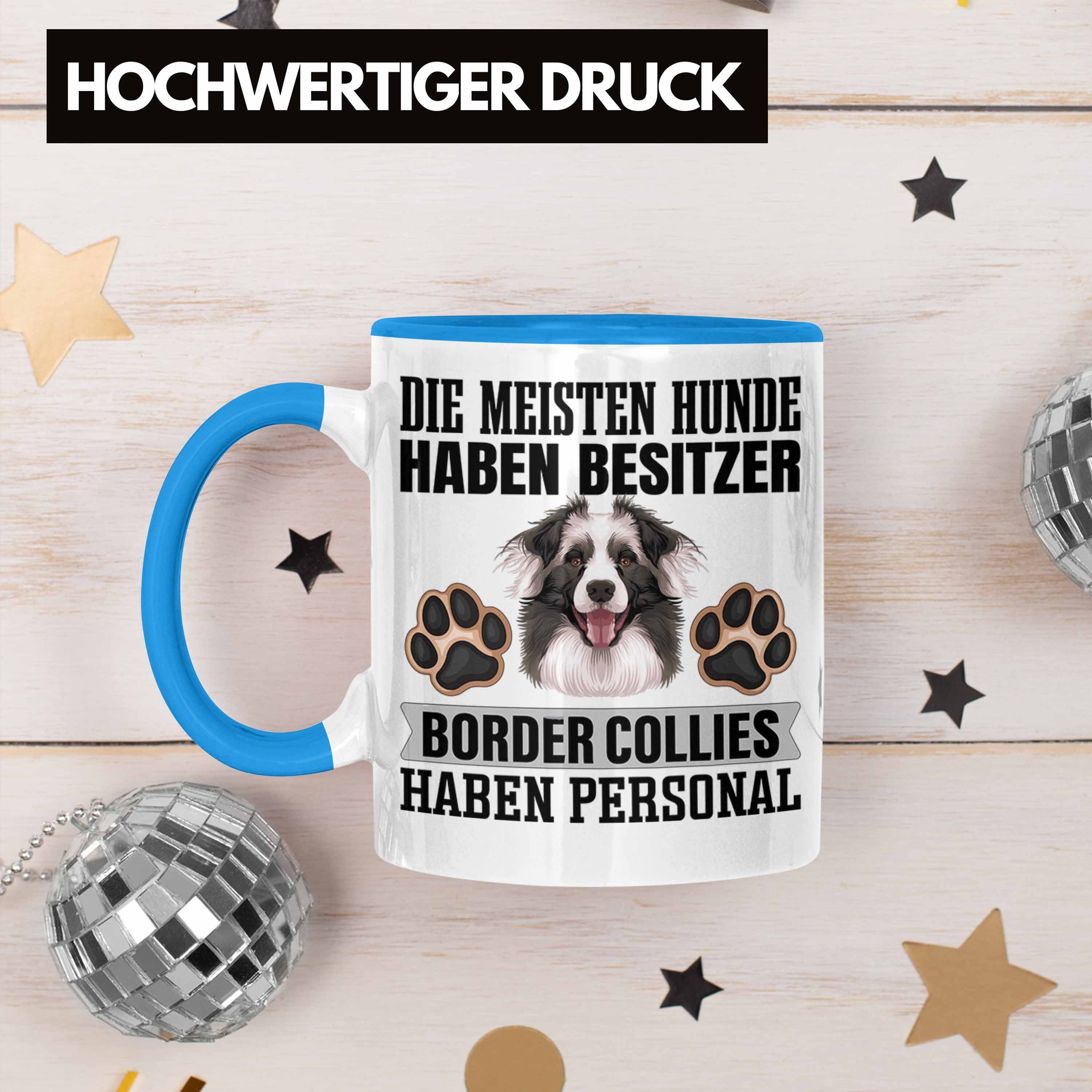 Collies Besitzer Border Be Tasse Geschenkidee Trendation Blau Tasse Lustiger Geschenk Spruch