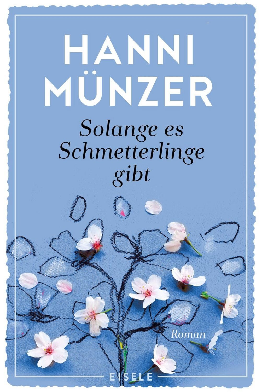 Solange es Schmetterlinge gibt / Hanni Münzer