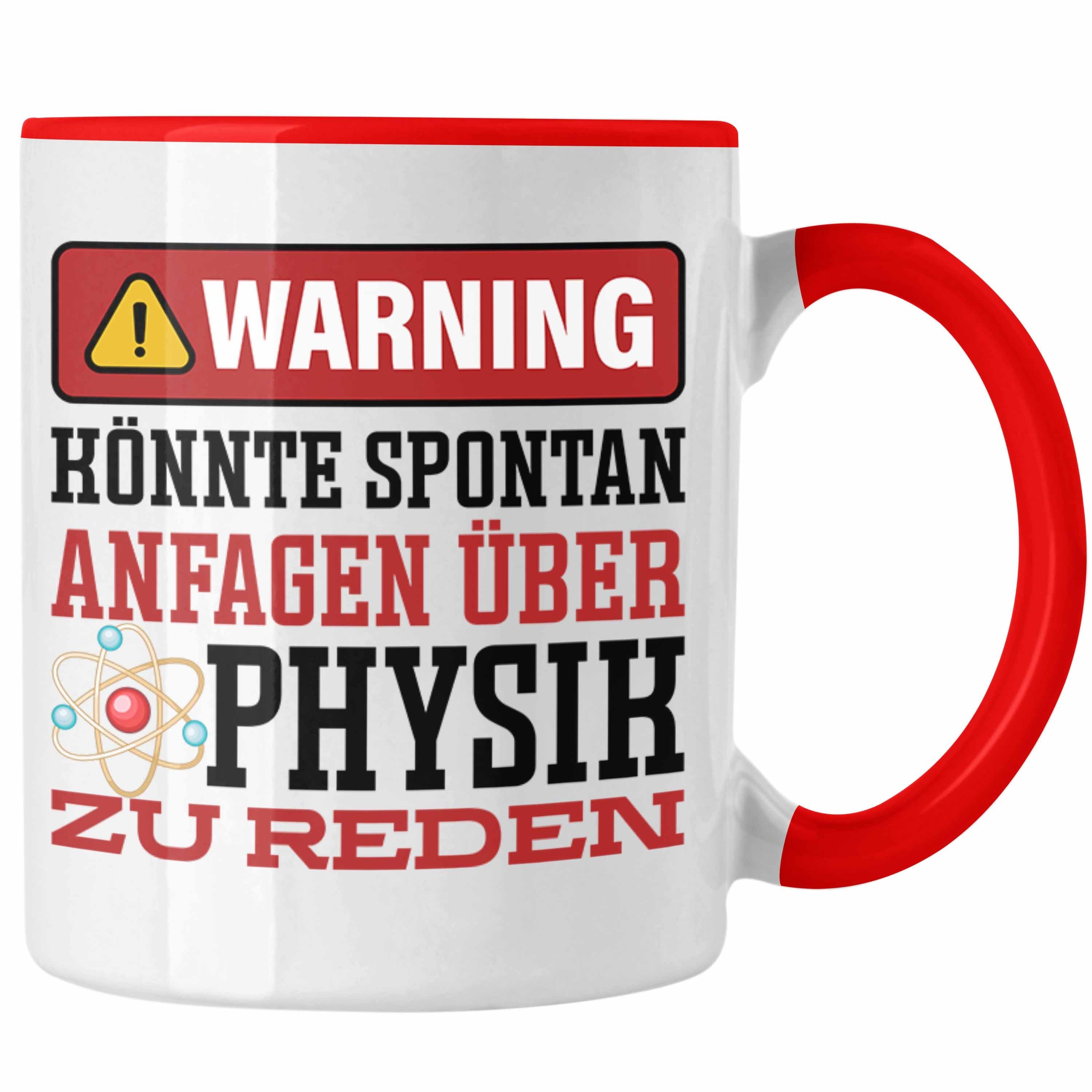 Trendation Tasse Rot Physiker für Geschenk Über Physiker Spontan Spruch Tasse Physiklehrer