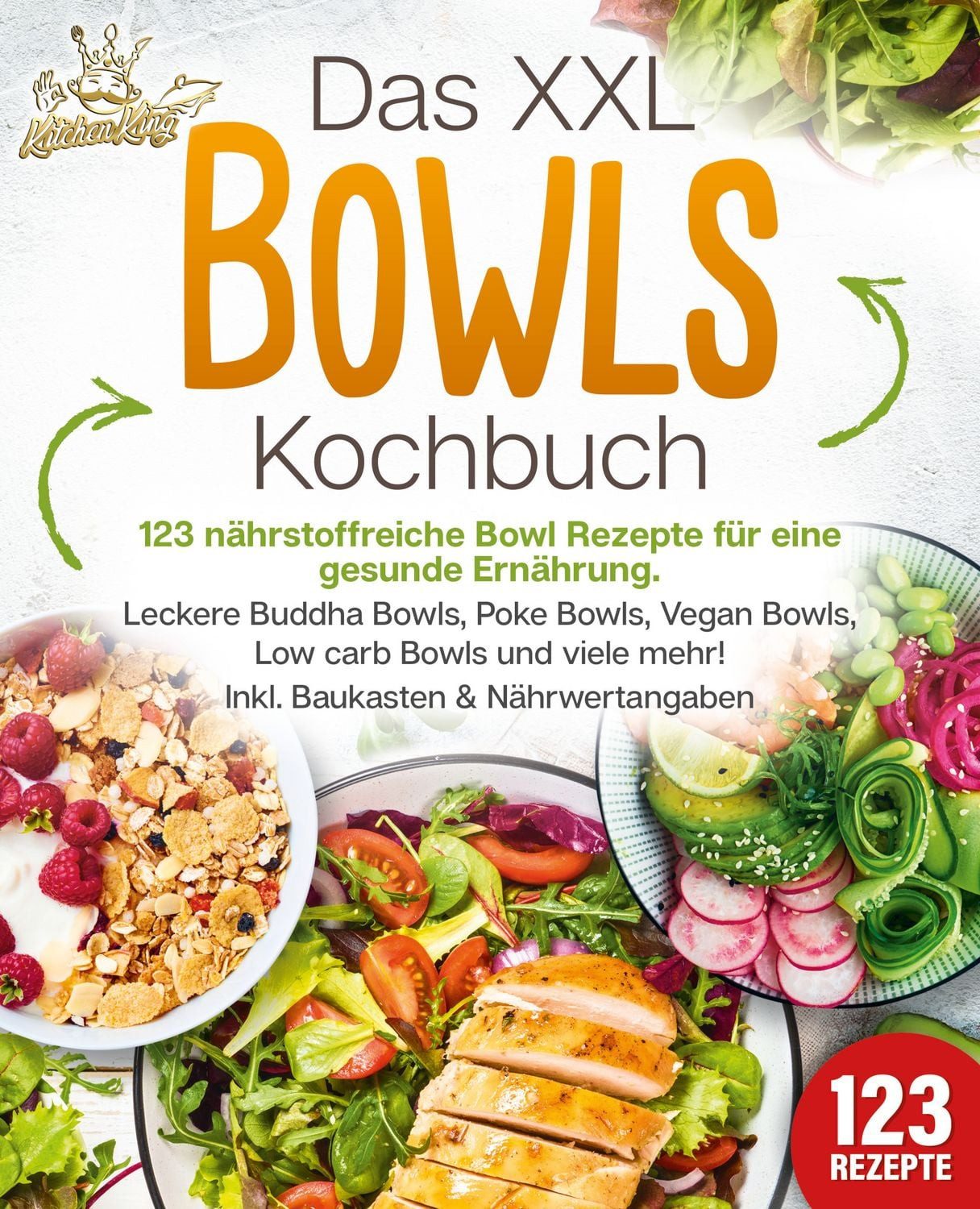 Das XXL Bowls Kochbuch / Kitchen King