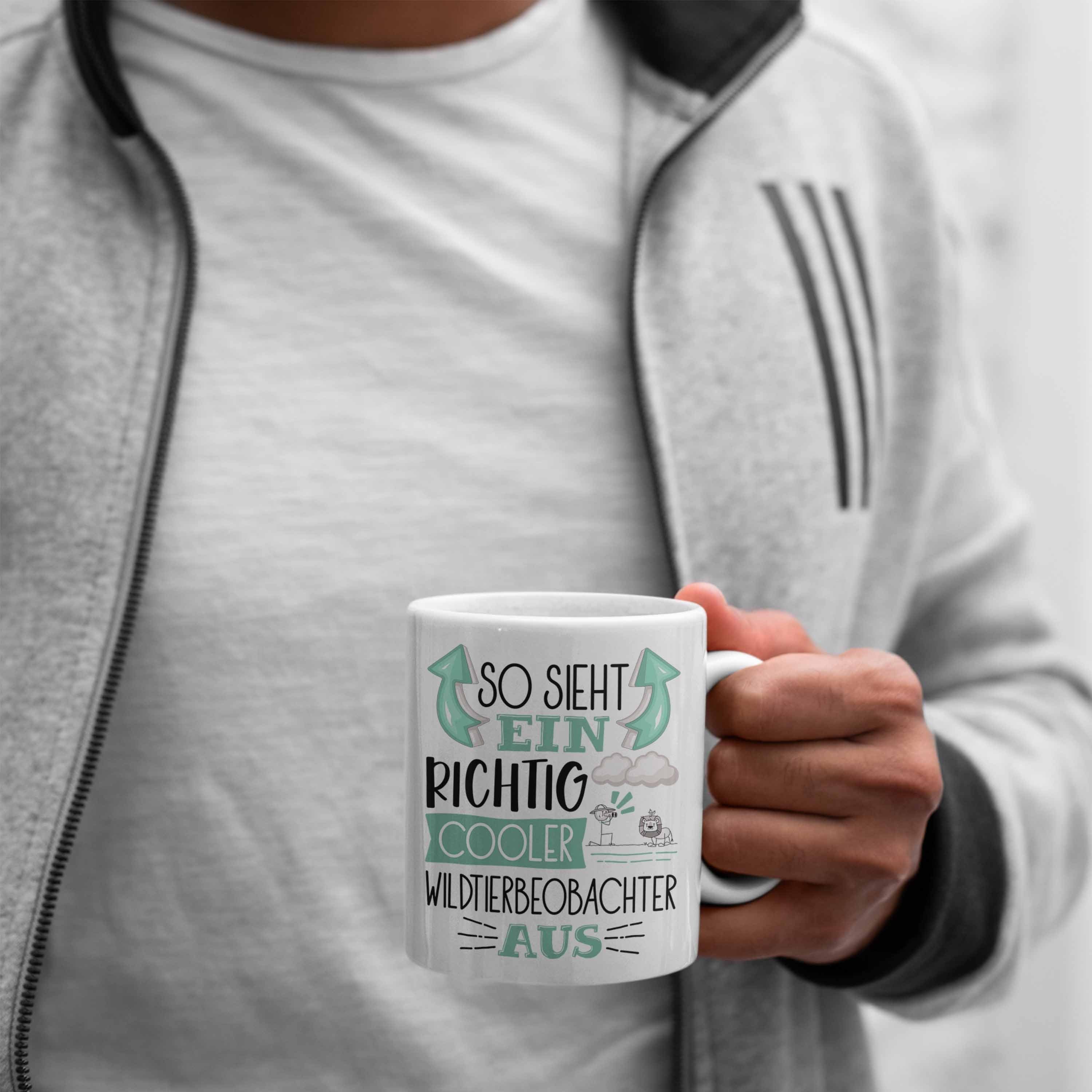 Aus Weiss Cooler für Tasse Geschenk Wildtierbeobachter Tasse Richtig Sieht Ein So Trendation