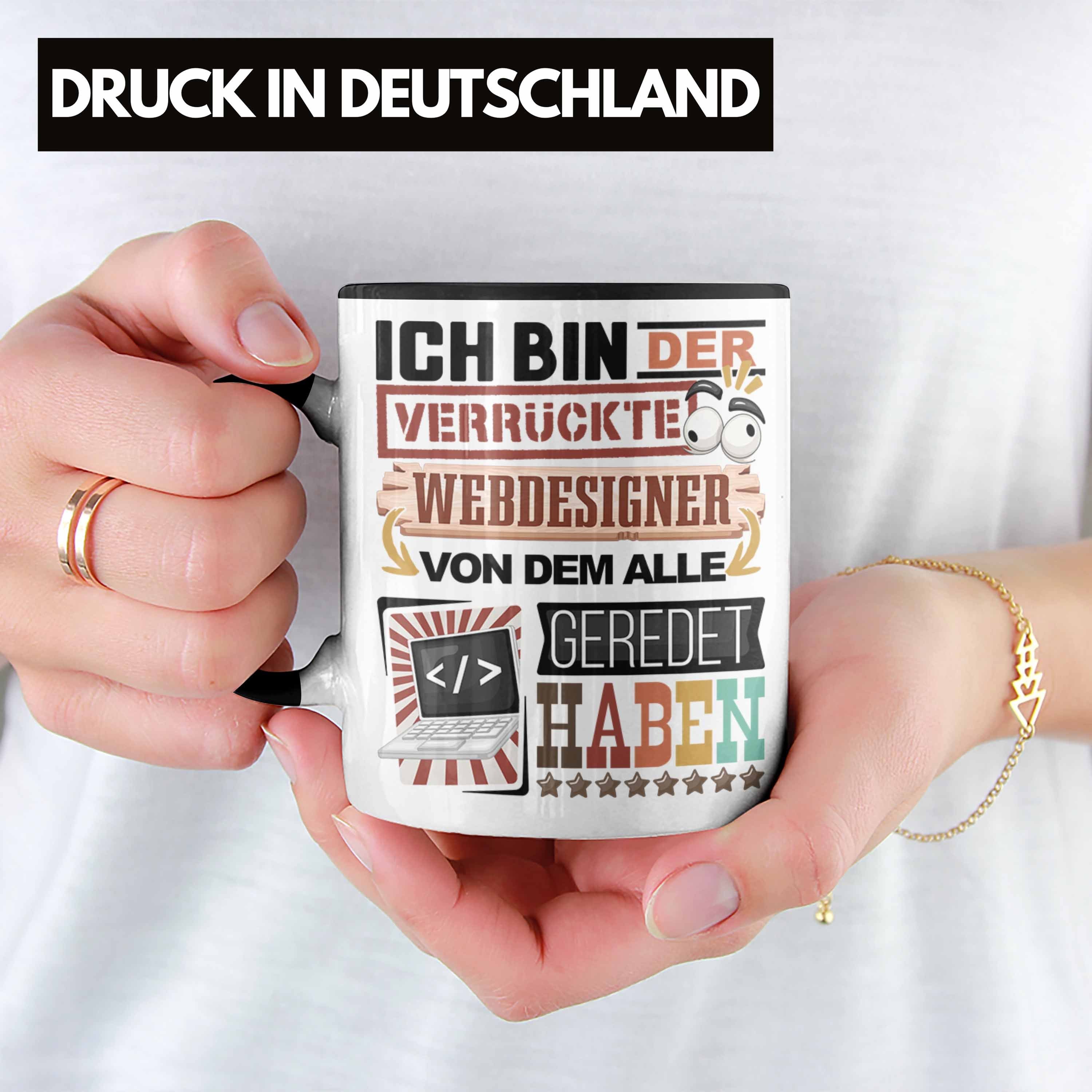 Geschenk Geschenkidee Webdesigner Spruch Trendation Lustig Webdesigner Tasse Schwarz für Tasse