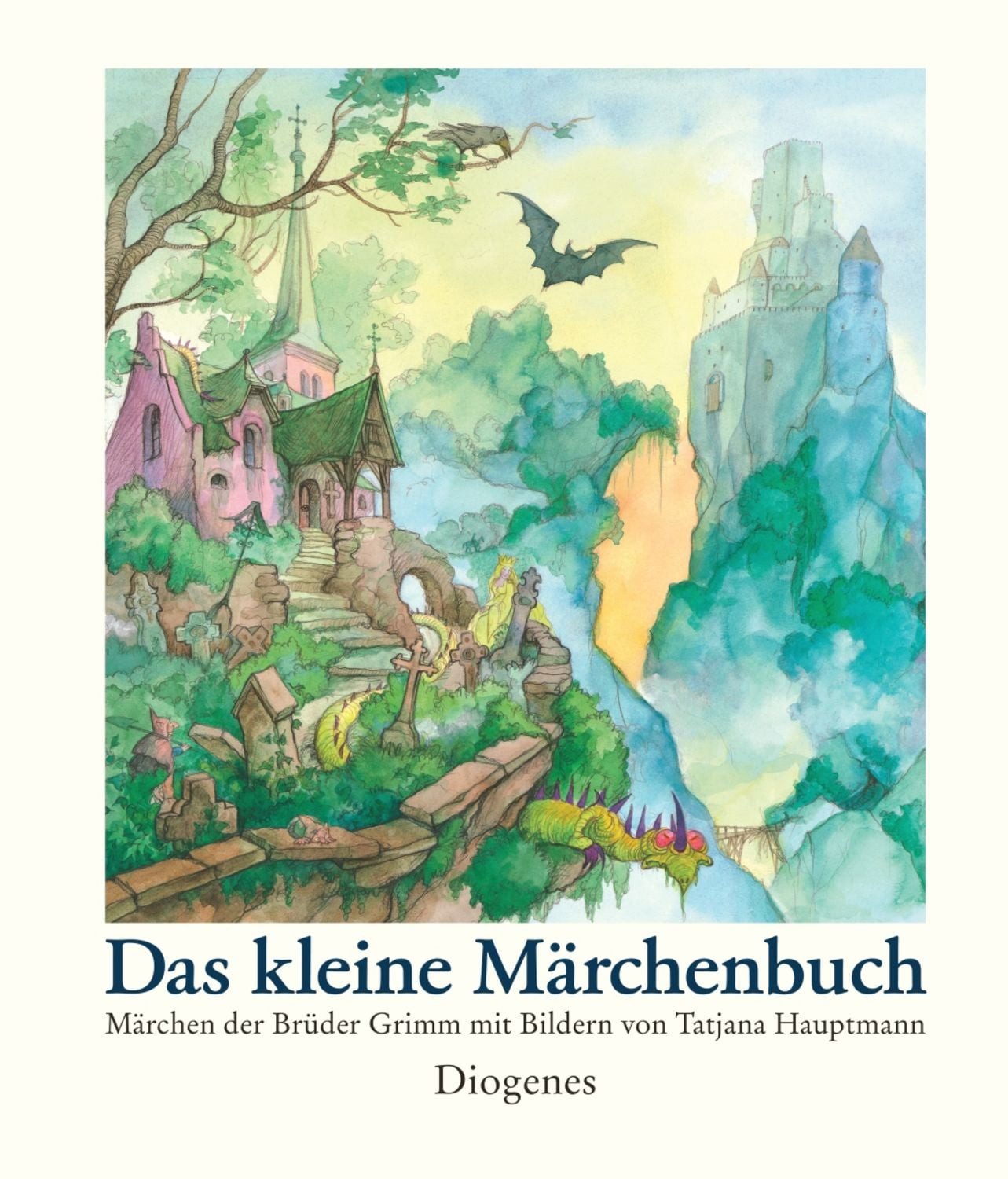 Das kleine Märchenbuch / Tatjana Hauptmann