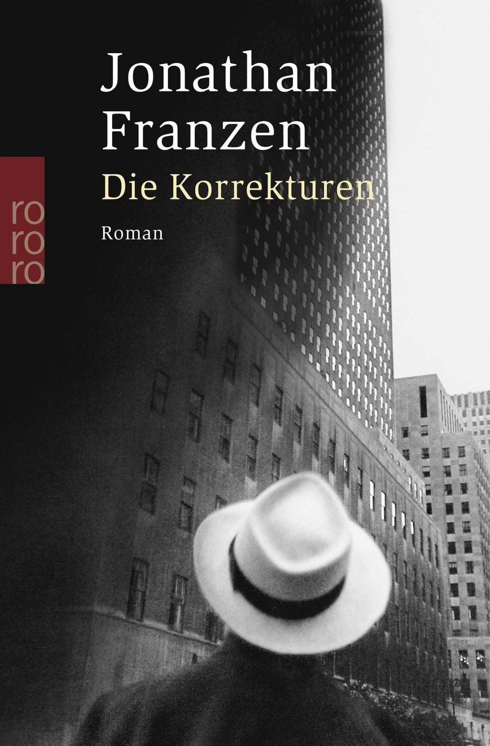 Die Korrekturen / Jonathan Franzen, Roman. Ausgezeichnet mit dem National Book Award 2001 und James Tait Black Memorial Prize 2002
