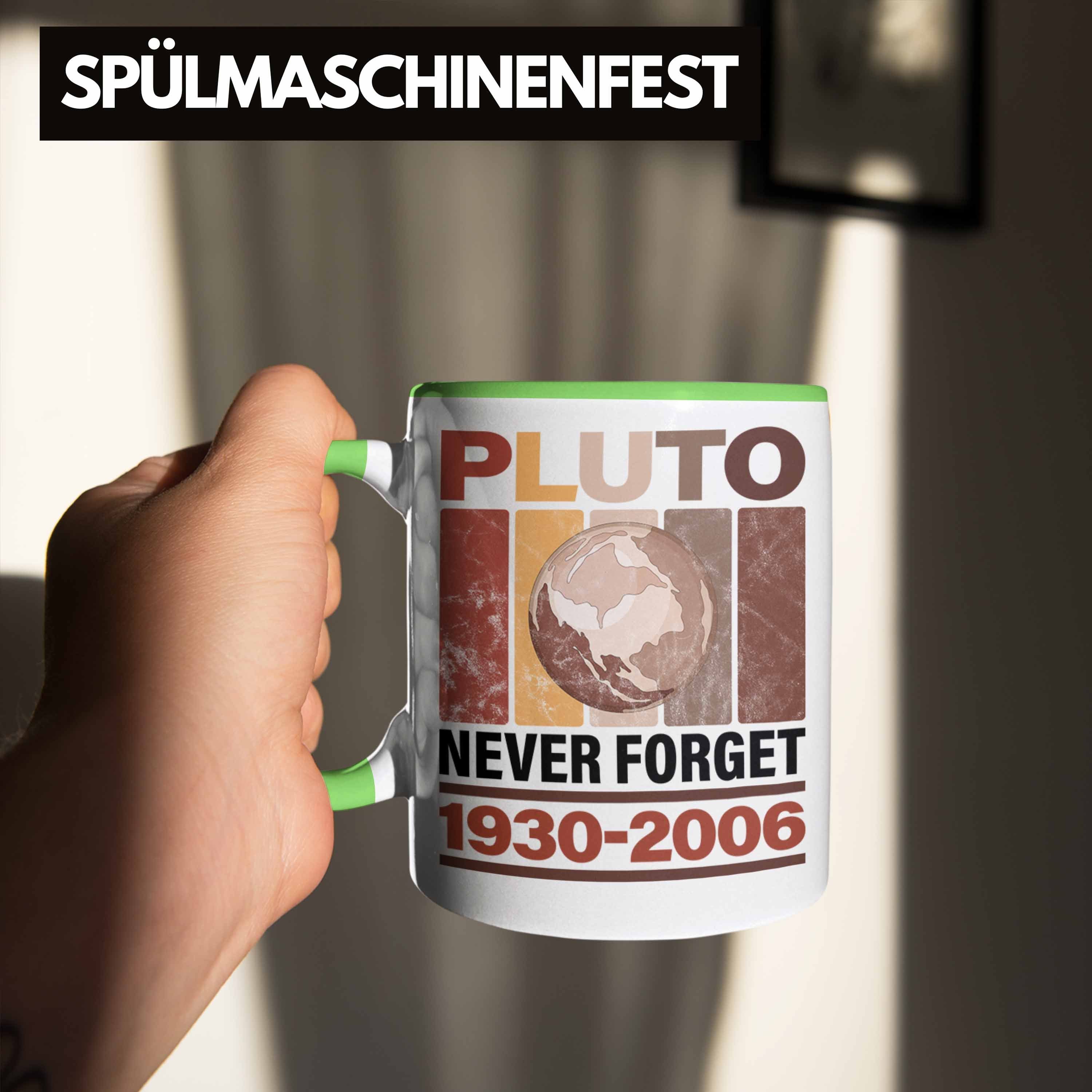 Trendation Tasse Lustige Tasse Forget" "Pluto Grün Never Geschenk Astronomie-Fans