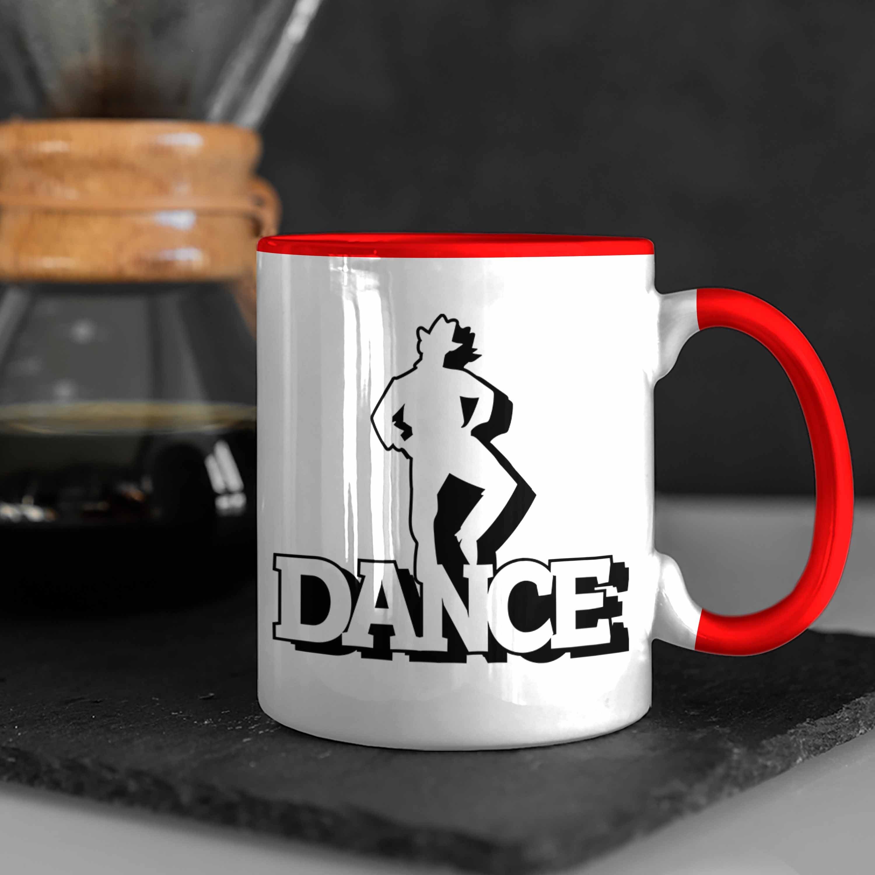 Trendation Tasse Lustige Tänzer Tänzer für "Dance" Geschenk und Tänzerinnen Tasse Rot