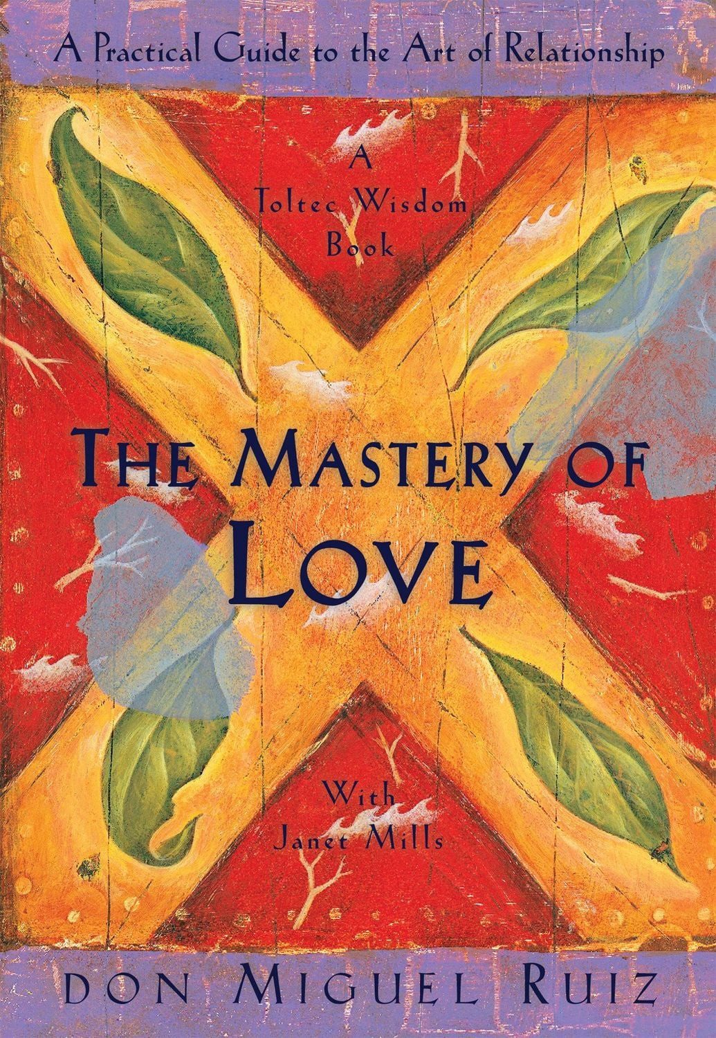 The Mastery of Love / Don Miguel Ruiz, Janet Mills