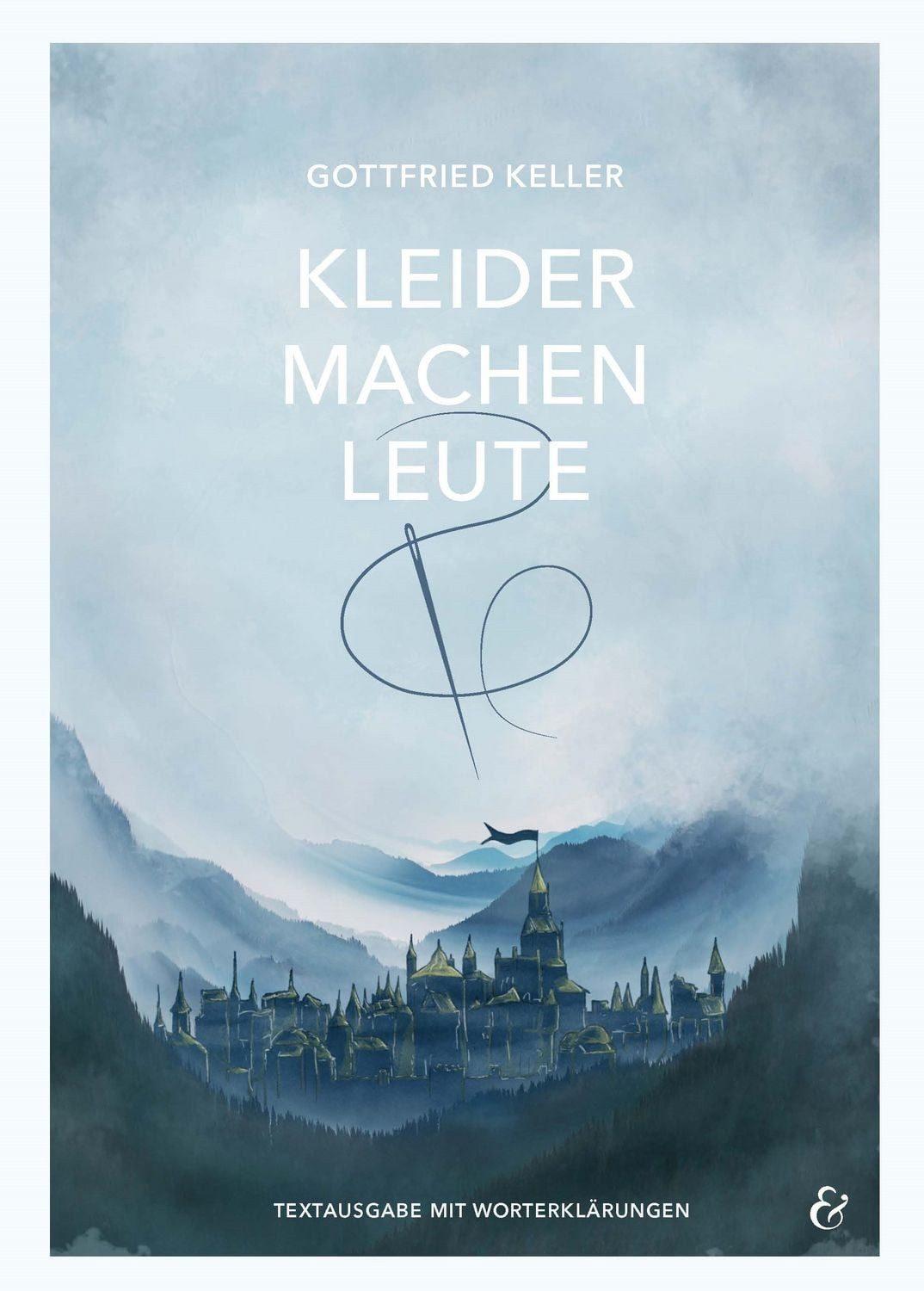 Kleider machen Leute – Gottfried Keller – Textausgabe / Gottfried Keller