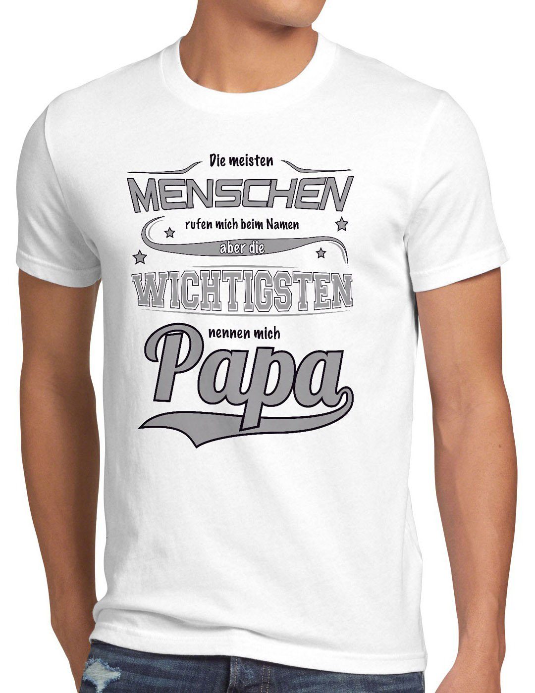 style3 Print-Shirt Herren T-Shirt Fun Papa rufen Namen Meisten weiß Vater Spruch Menschen wichtigsten