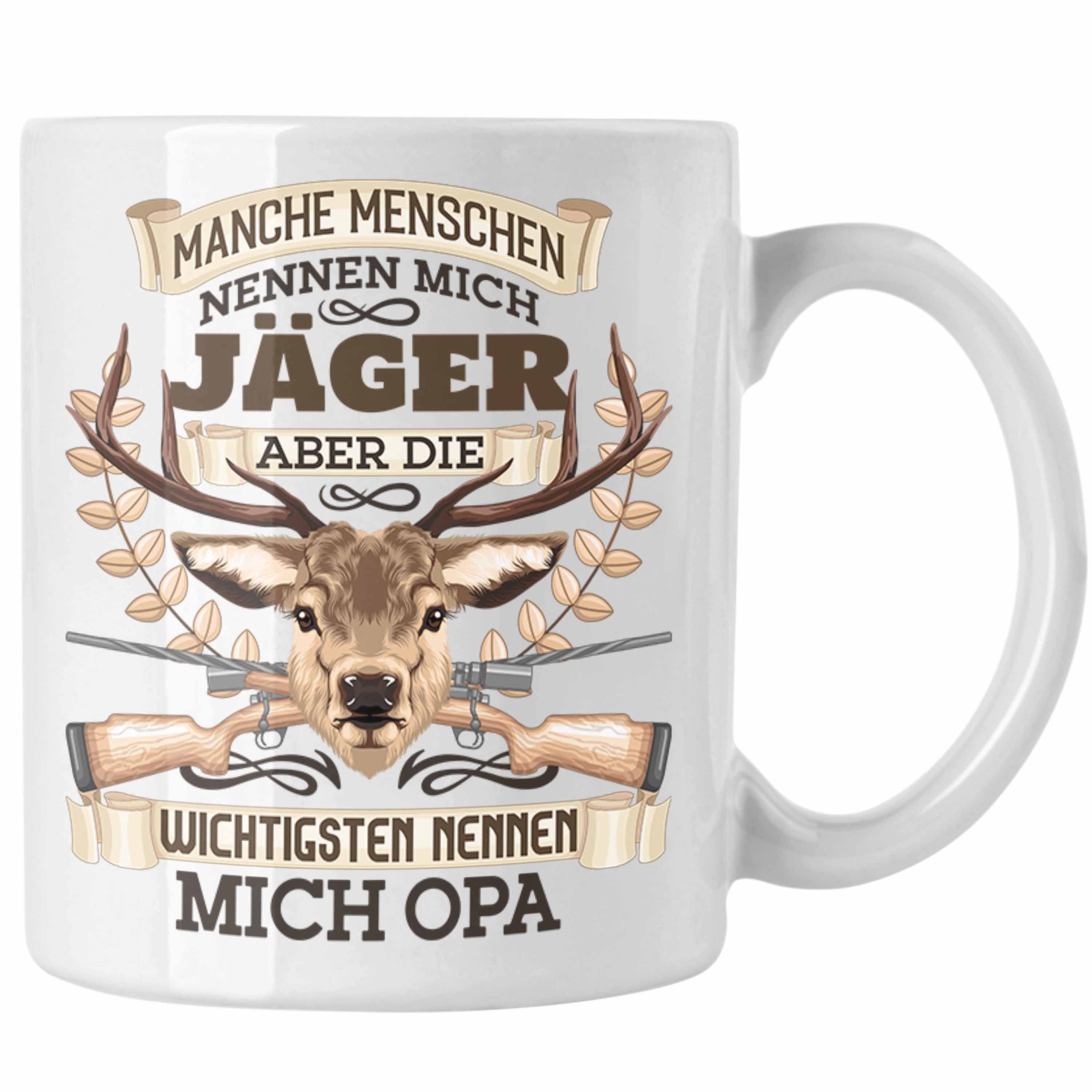 Trendation Tasse Opa Jäger Spruch Geschenk Tasse Jagen Die Wichtigsten Nennen Mich OPa Weiss