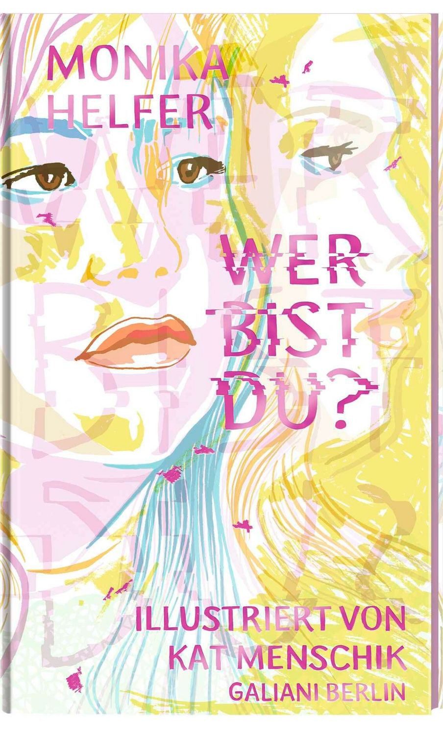 Wer bist du? / Kat Menschik, Monika Helfer