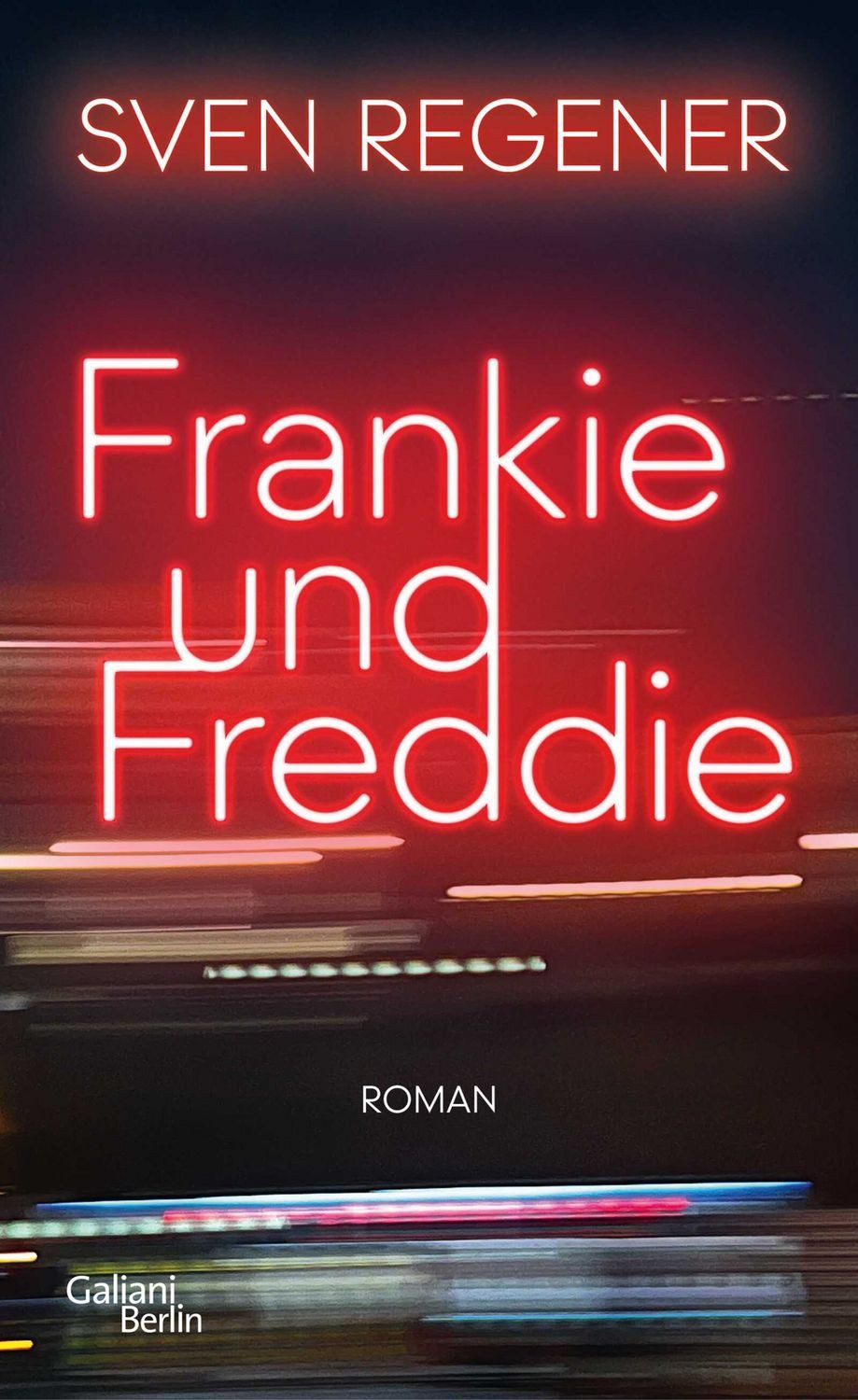 Frankie und Freddie / Sven Regener