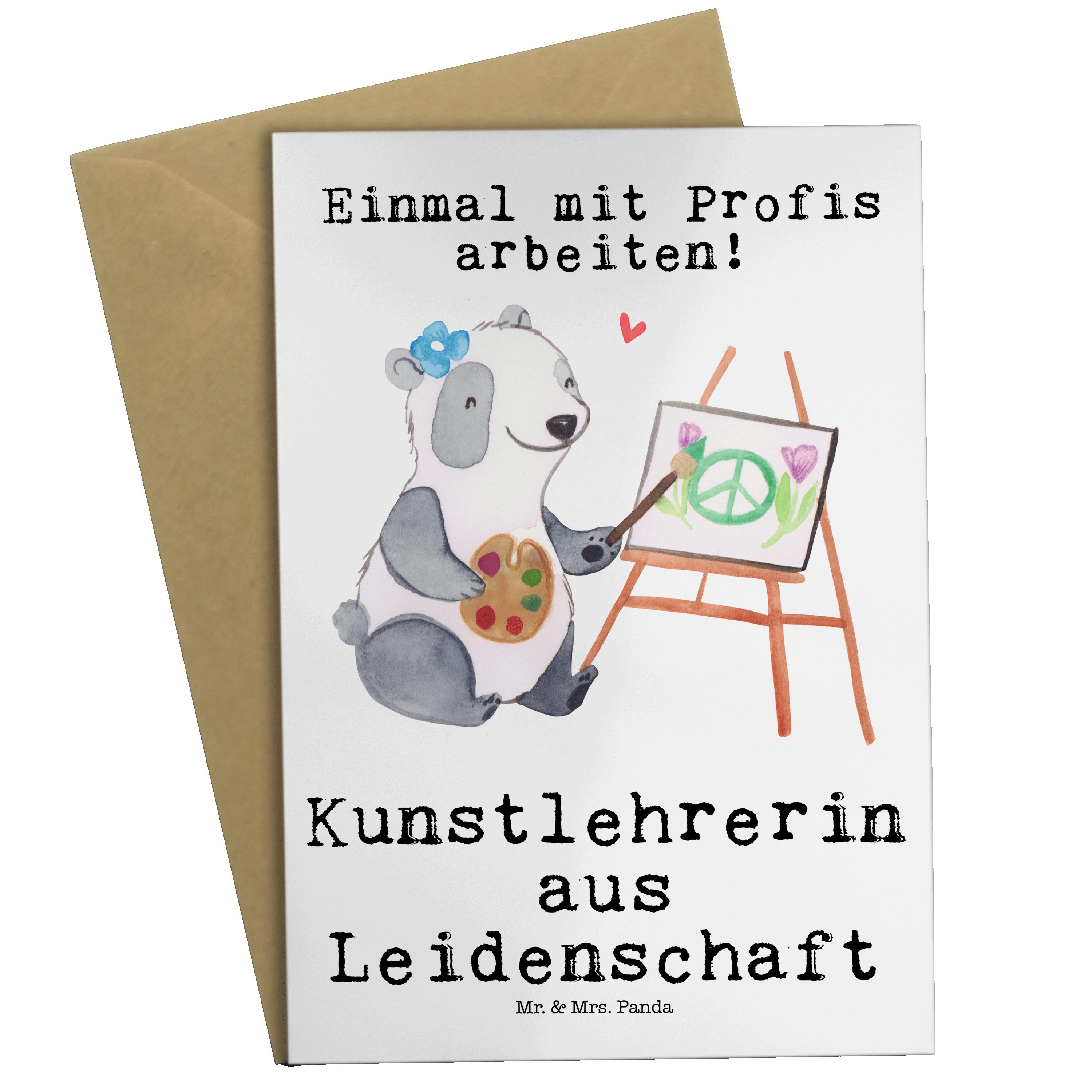 Mr. & Mrs. Panda Grußkarte Kunstlehrerin aus Leidenschaft - Weiß - Geschenk, Schenken, Kunstschu