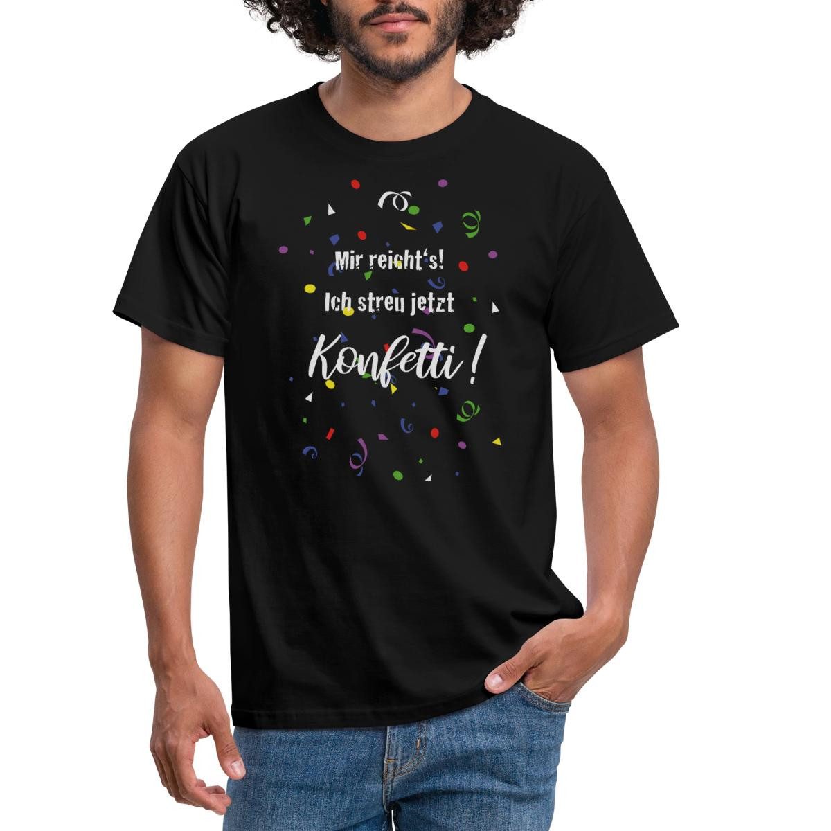 Spreadshirt T-Shirt Mir Reicht's - Ich streu jetzt Konfetti Fasching Outfit günstig online kaufen