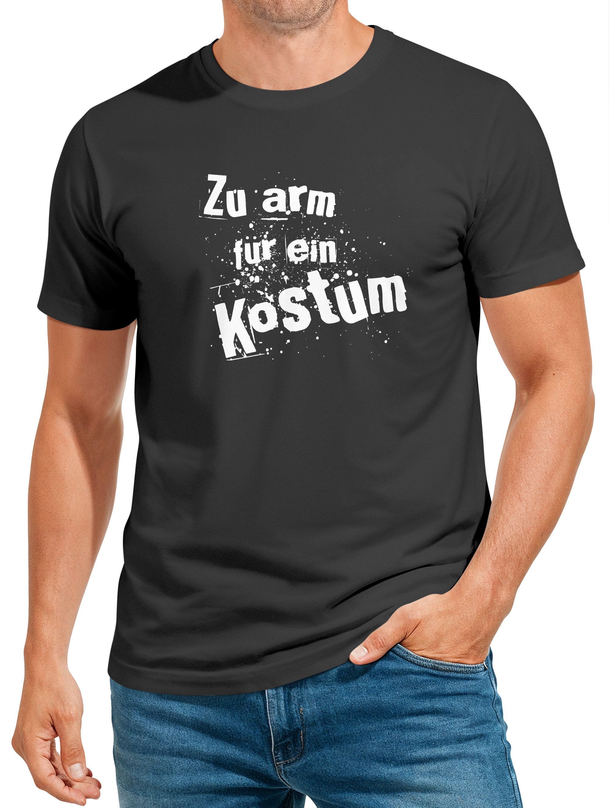 Print-Shirt Herren T-Shirt Fasching Zu arm für ein Kostüm Fun-Shirt