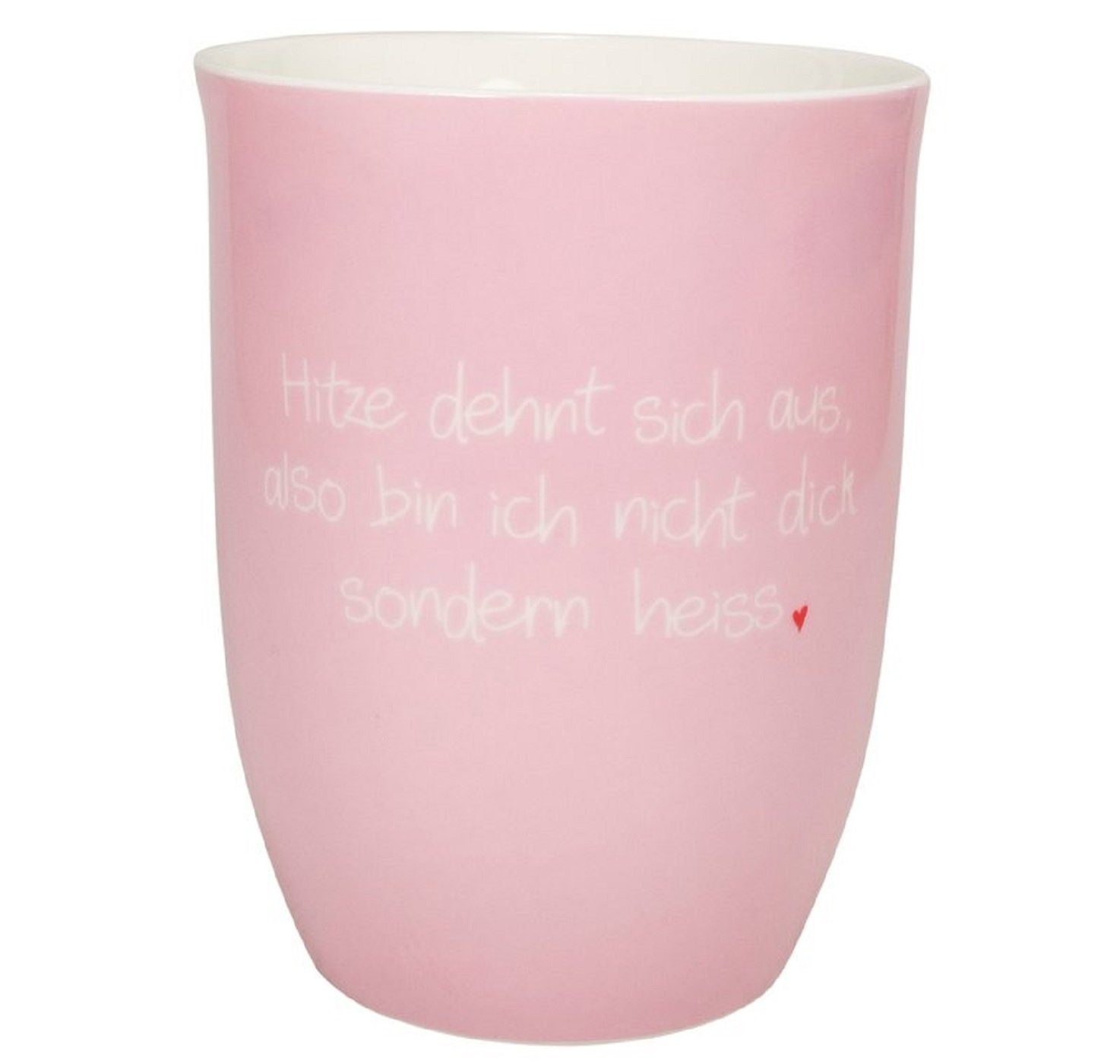 MEA LIVING Tasse Tasse "Hitze dehnt sich aus, also bin ich nicht dick sondern heiss"
