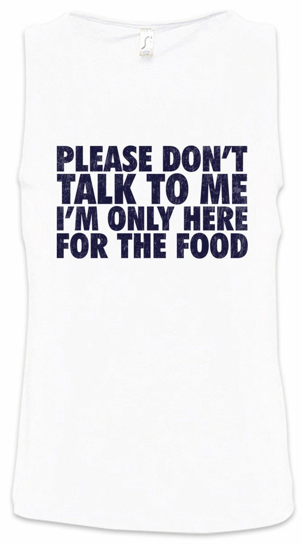Tanktop Only For The Food Ärmelloses T-Shirt Party Fun Birthday Celebration