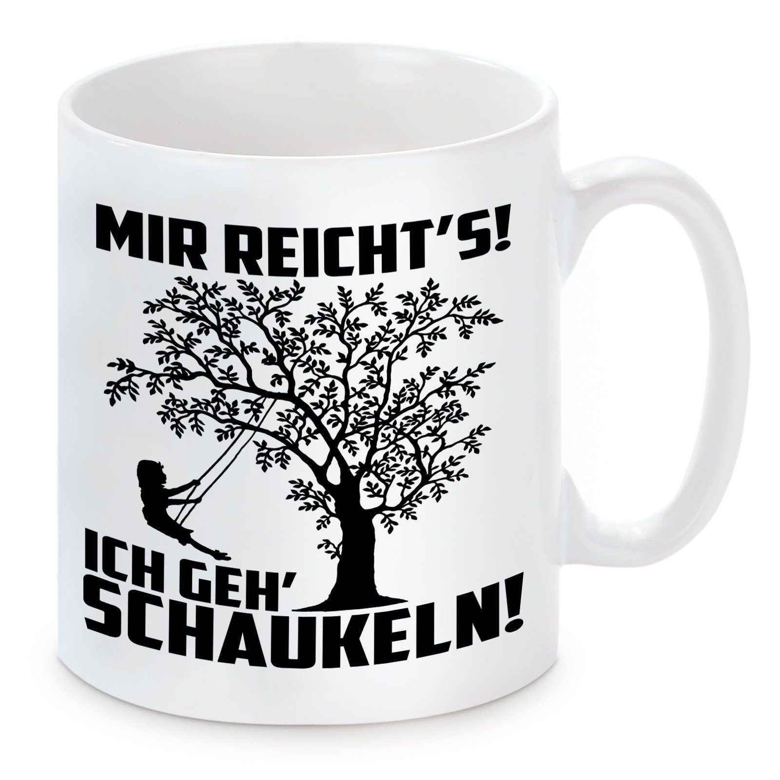 geh Keramik, Herzbotschaft schaukeln, Motiv mit mikrowellengeeignet Tasse ich Mir reicht’s spülmaschinenfest und Kaffeetasse Kaffeebecher