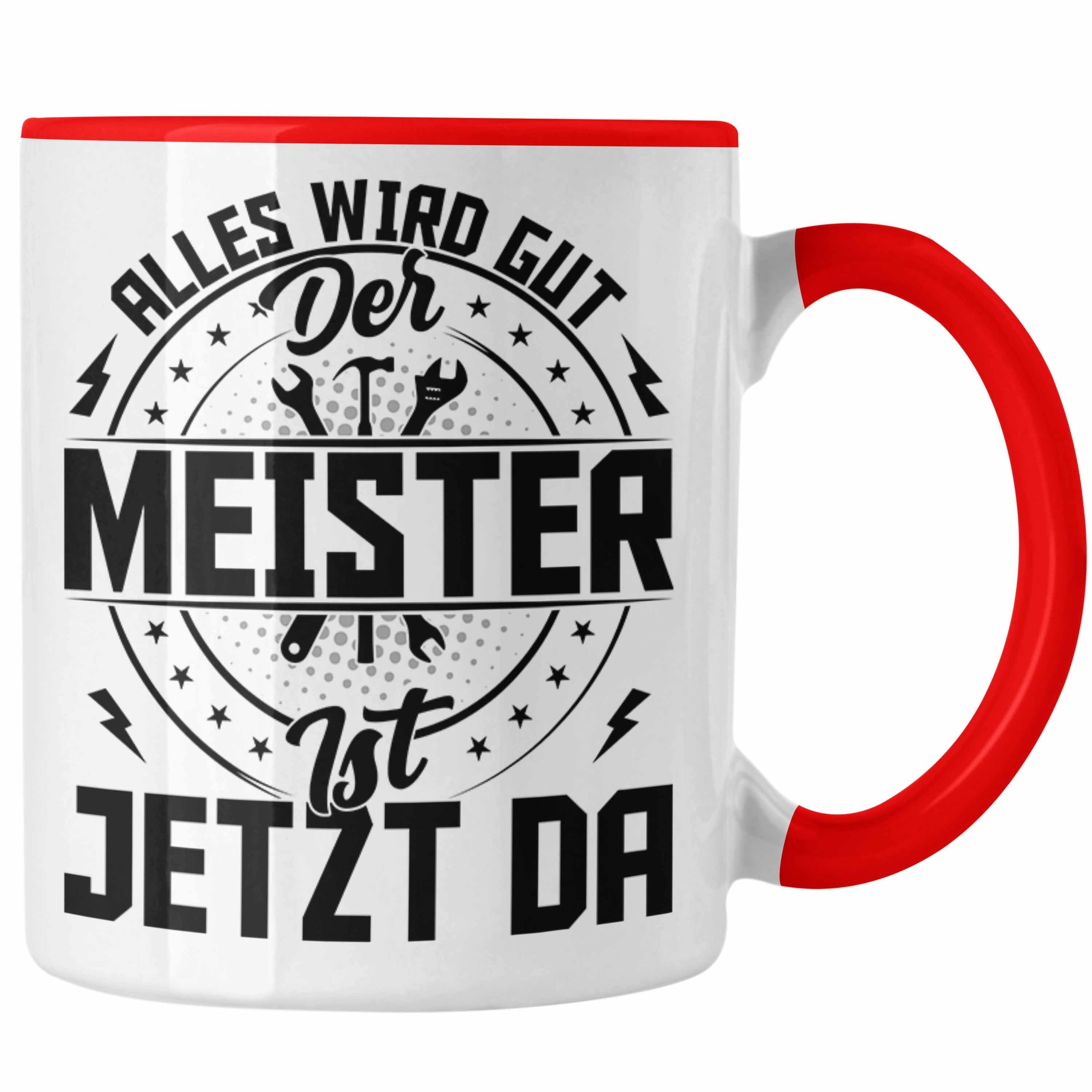 Trendation Tasse Handwerker Meister Tasse Geschenk Studieren Kann Jeder Handwerker Werd Rot