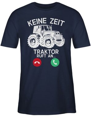 Shirtracer T-Shirt Keine Zeit - Traktor ruft an - weiß Fahrzeuge