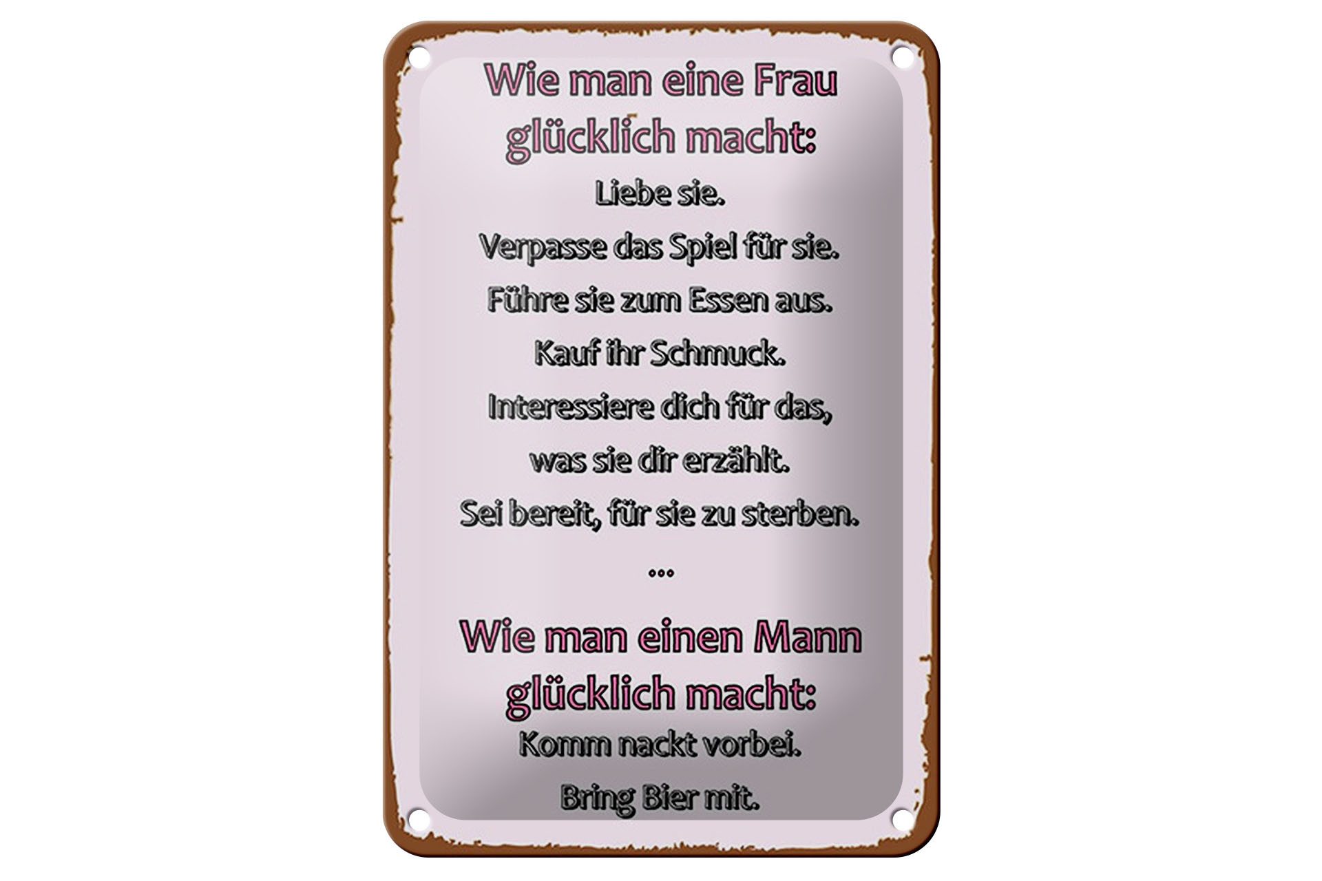 Metallschild Spruch 12x18cm Wie man Frau glücklich macht