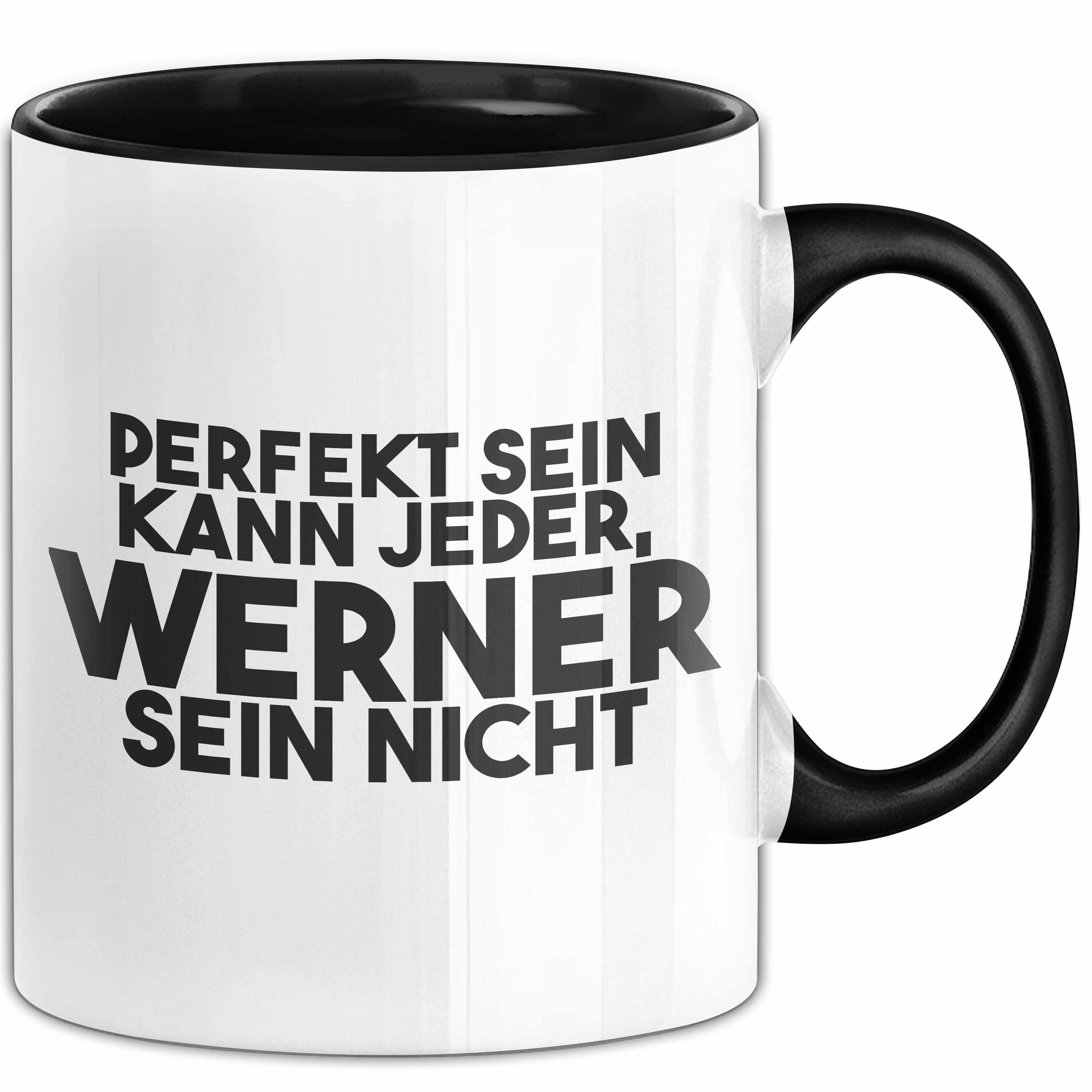Trendation Tasse Werner Tasse Perfekt Sein Kann Jeder, Werner Sein Nicht Geschenk, Keramik