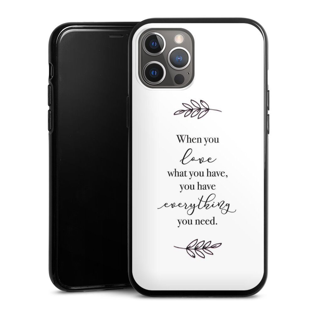 Handyhülle Liebe Spruch Statement When You Love What You Have