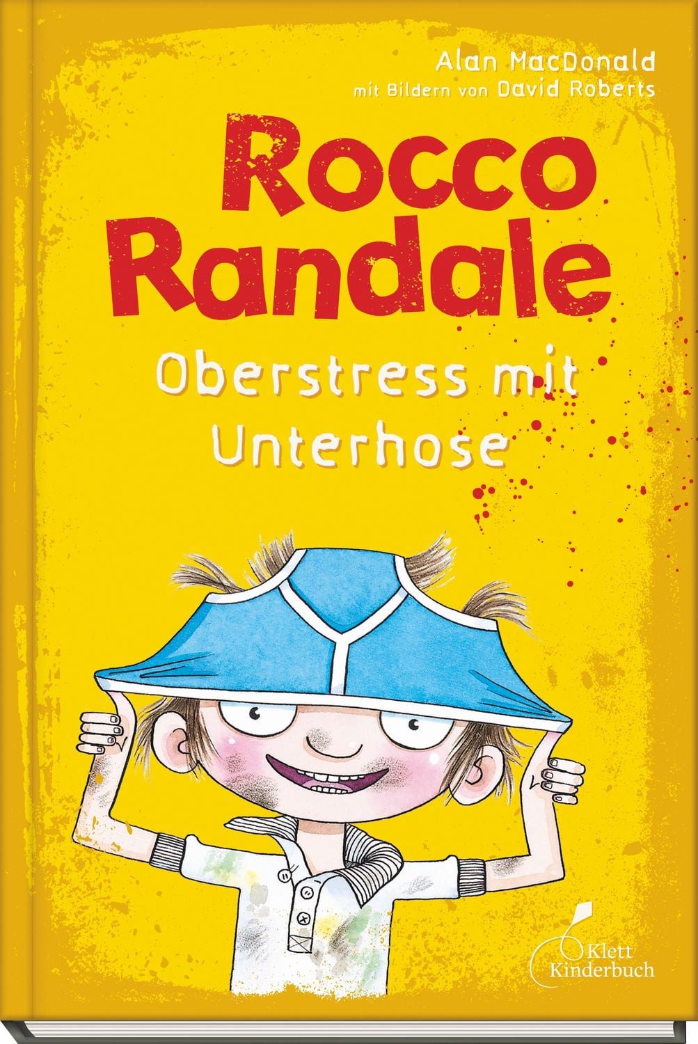 Rocco Randale 03 - Oberstress mit Unterhose / Alan MacDonald