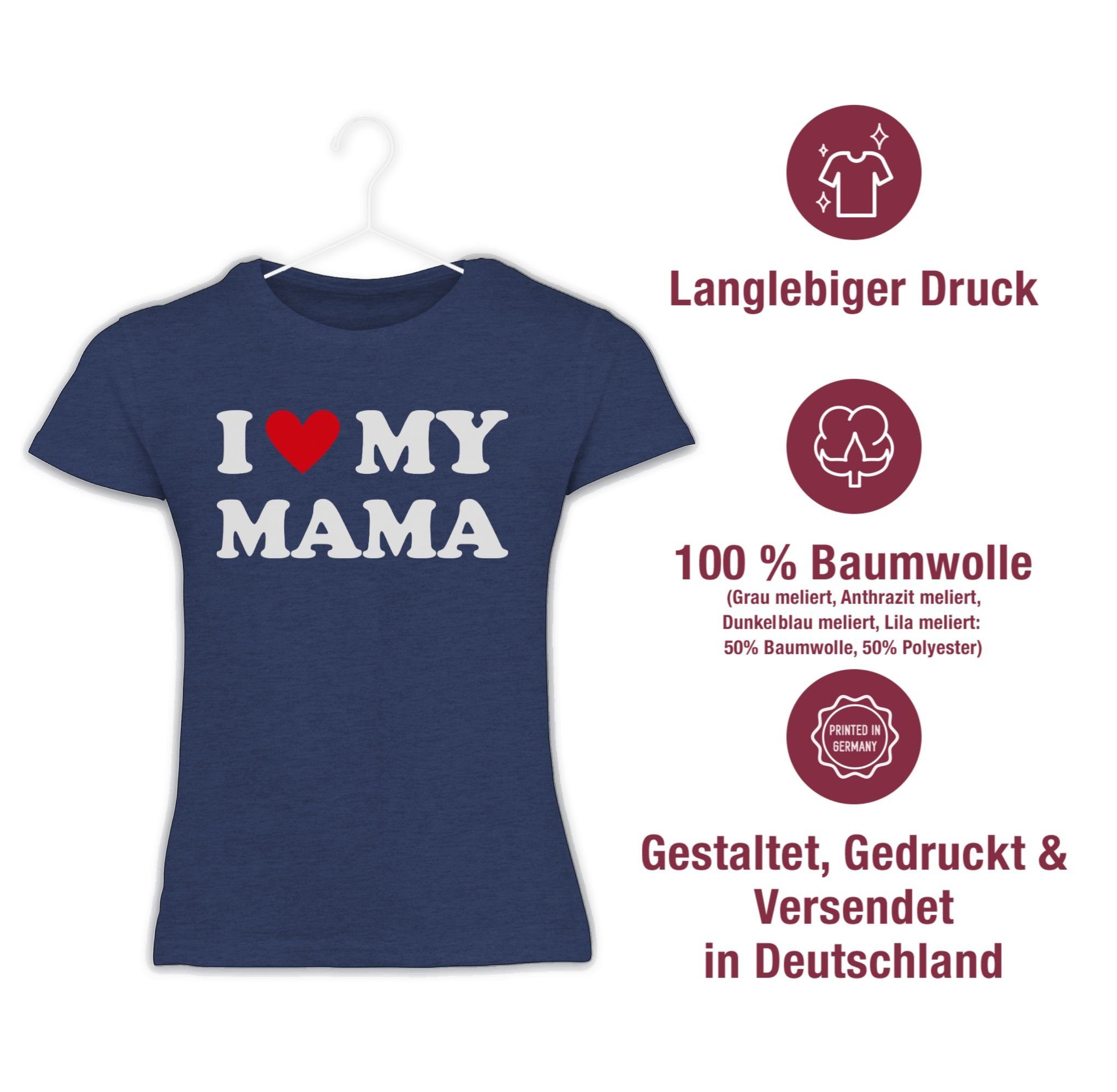 my - Dunkelblau 1 love Meliert I T-Shirt Shirtracer Mama Mum Muttertagsgeschenk