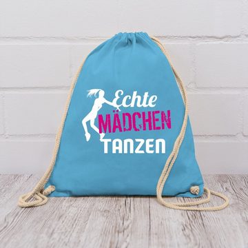 Shirtracer Turnbeutel Echte Mädchen tanzen - Tänzerin, Tanzen Geschenk