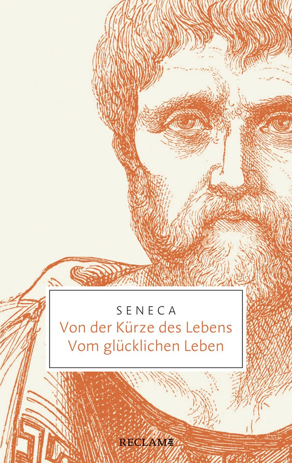 Von der Kürze des Lebens · Vom glücklichen Leben / Seneca