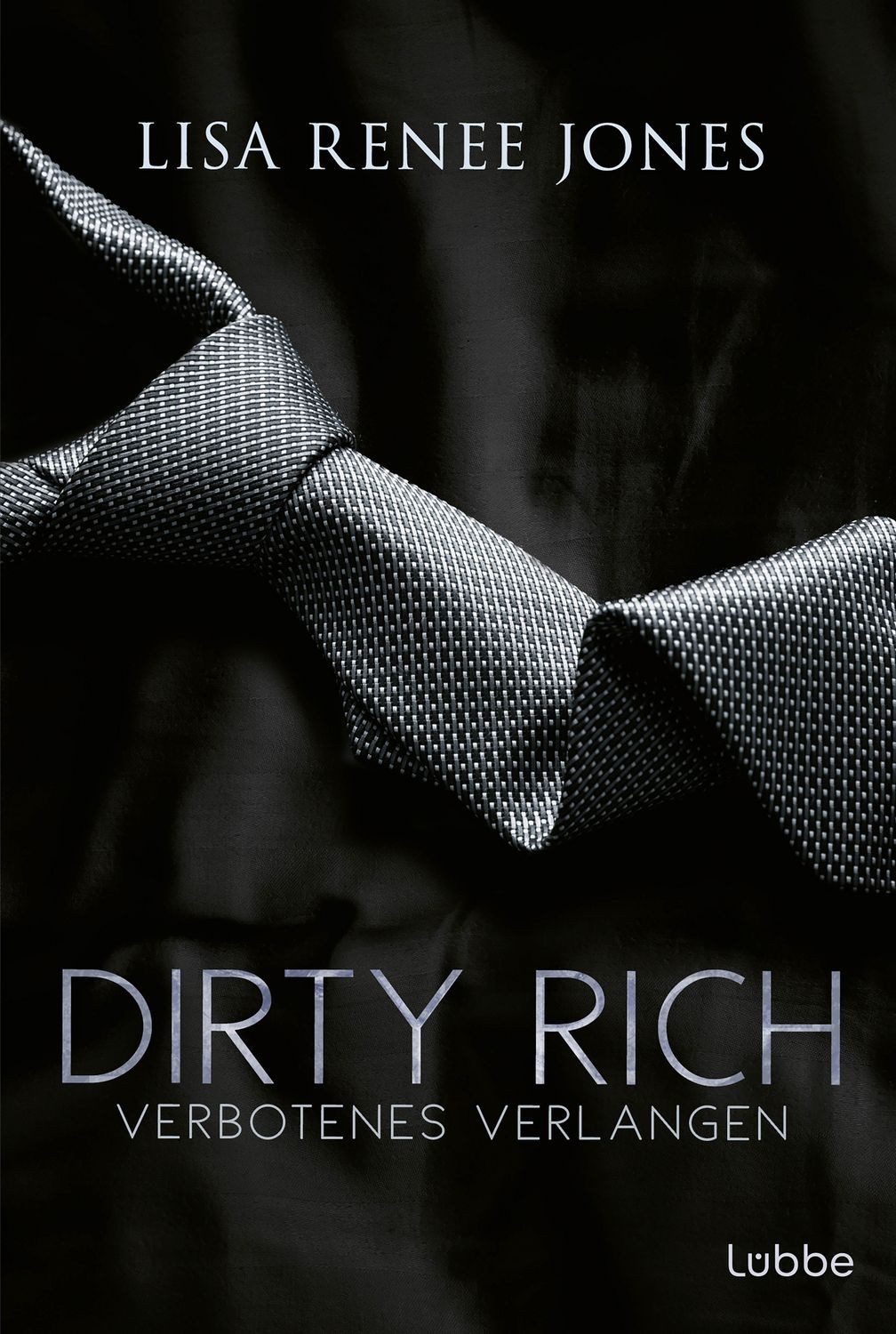 Dirty Rich – Verbotenes Verlangen / Lisa Renee Jones