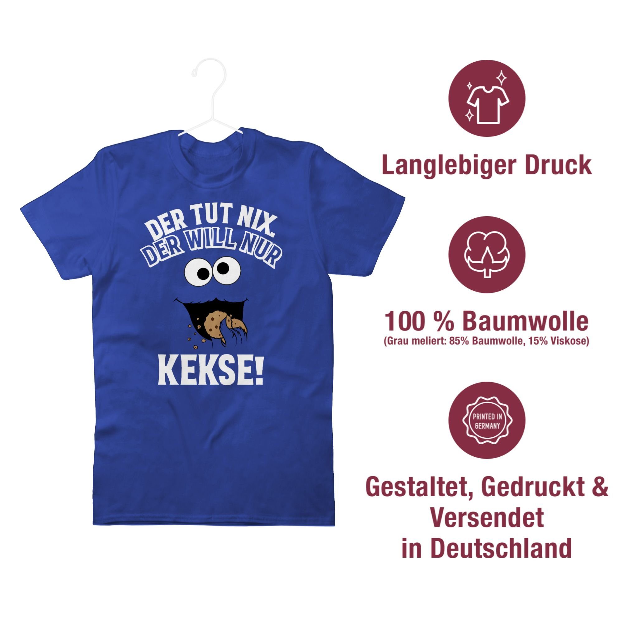 Outfit Royalblau Karneval nix. T-Shirt will nur tut - Der 1 weiß/schwarz Shirtracer Der Kekse!