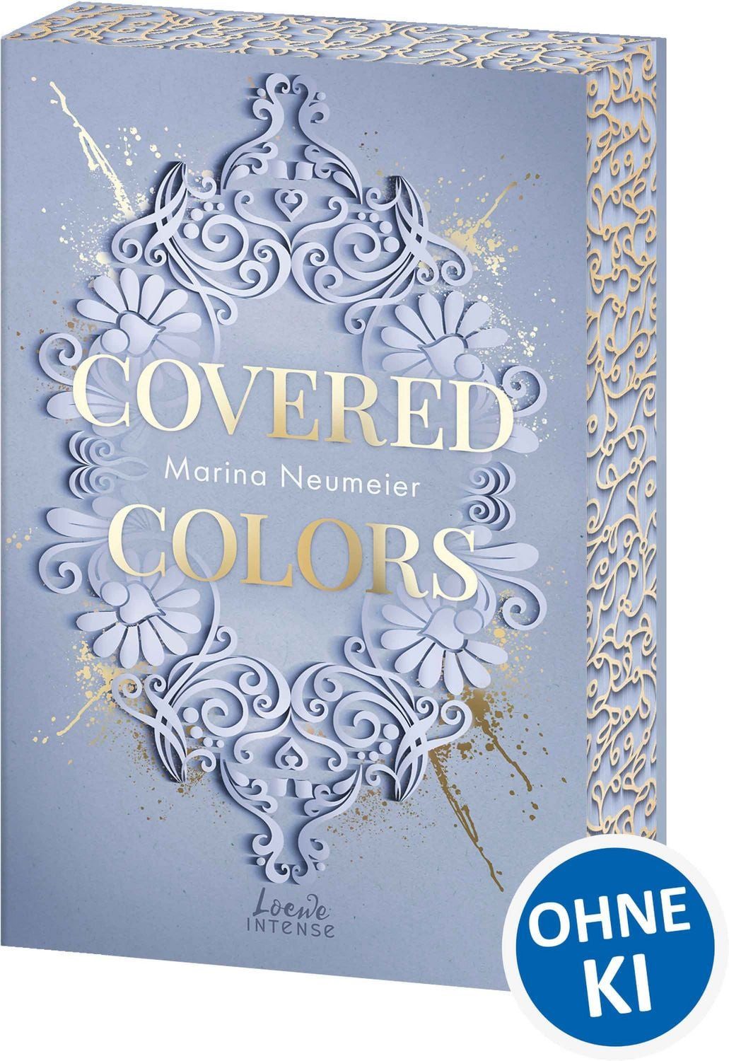 Covered Colors (Golden Hearts, Band 2) / Marina Neumeier, High Society voller Intrigen, Herzschmerz und Leidenschaft - Spicy Fake Dating-Romance - Mit edlem Farbschnitt nur solange der Vorrat reicht