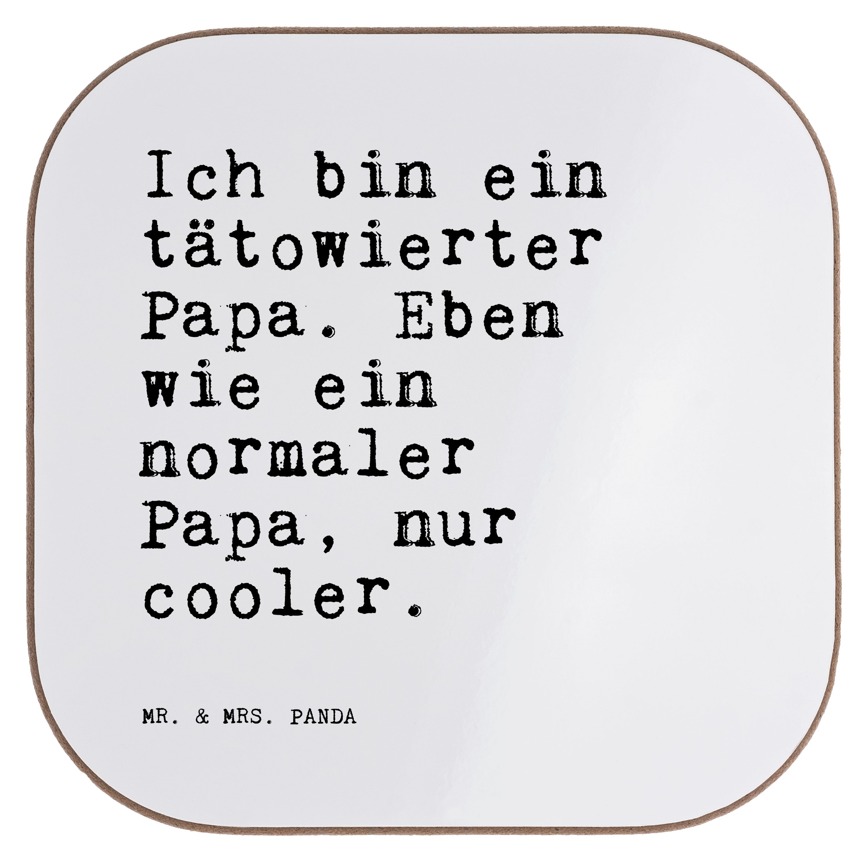 Mr. & Mrs. Panda Getränkeuntersetzer Zit, 1-tlg. cooler Vater, - Geschenk, bin Ich ein Weiß - tätowierter... Papa