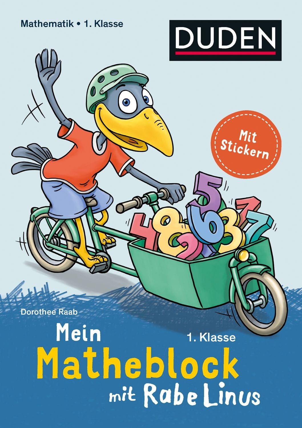 Mein Matheblock mit Rabe Linus - 1. Klasse / Dorothee Raab, Mit Stickern