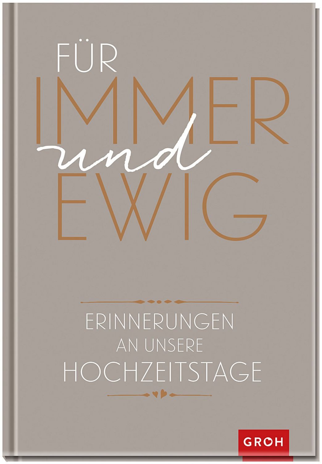 groh Verlag Tagebuch Für immer und ewig