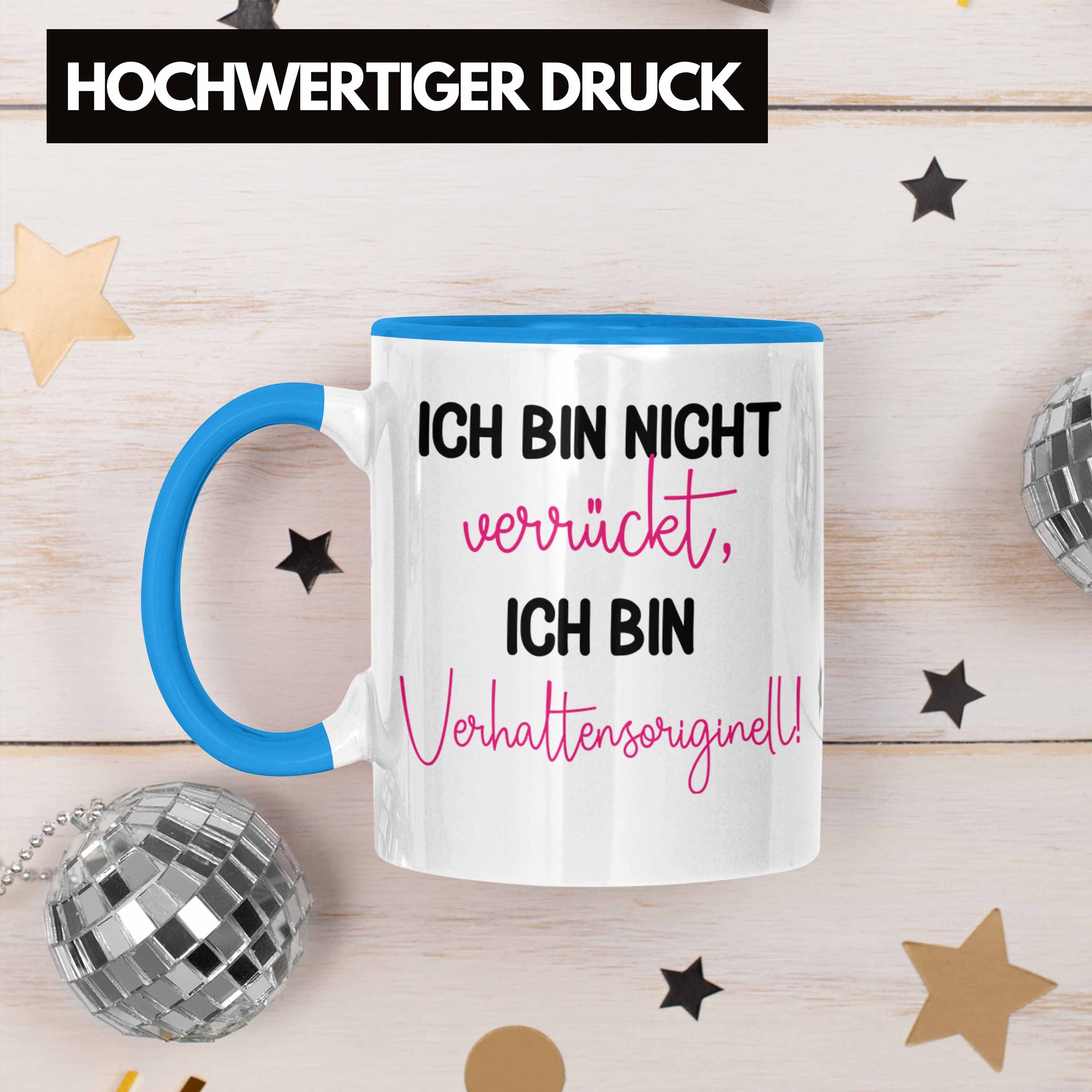 Sondern Bin Tasse Ich Trendation Blau Freundin Trendation - Tasse Frauen mit Verhaltensoriginell Spruch für Verrückt Kollegin Nicht Geschenkidee