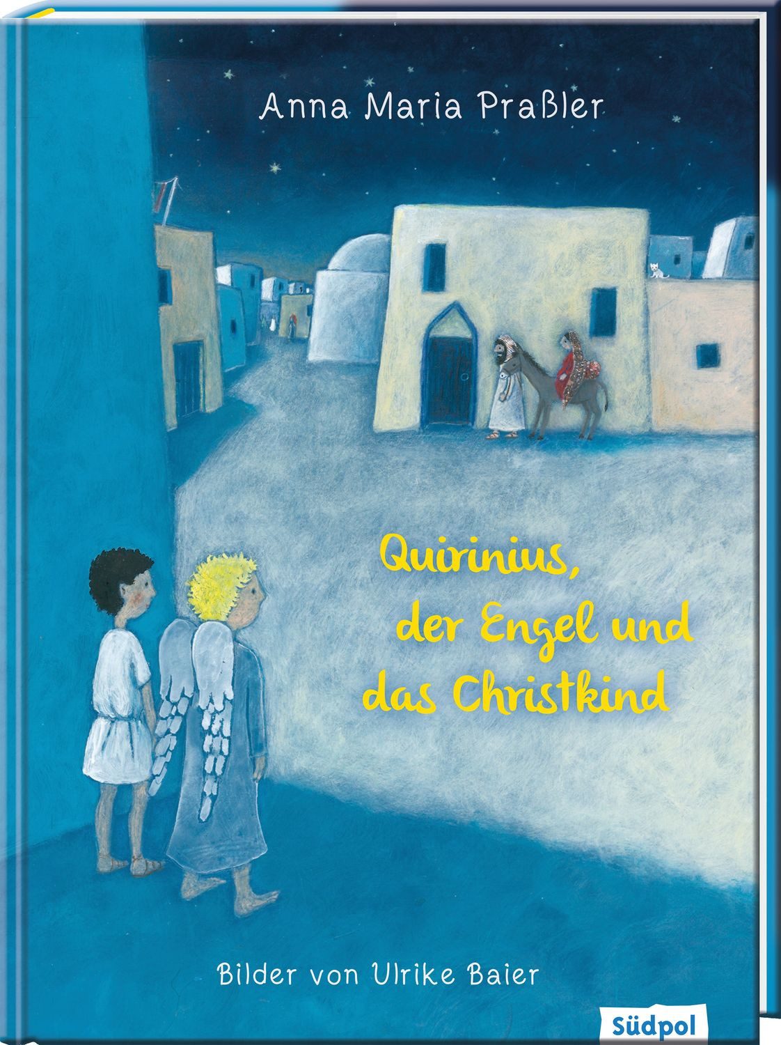 Kinderbuch Quirinius, der Engel und das Christkind Eine herzerwärmende Weihnachts Anna Maria Prassler