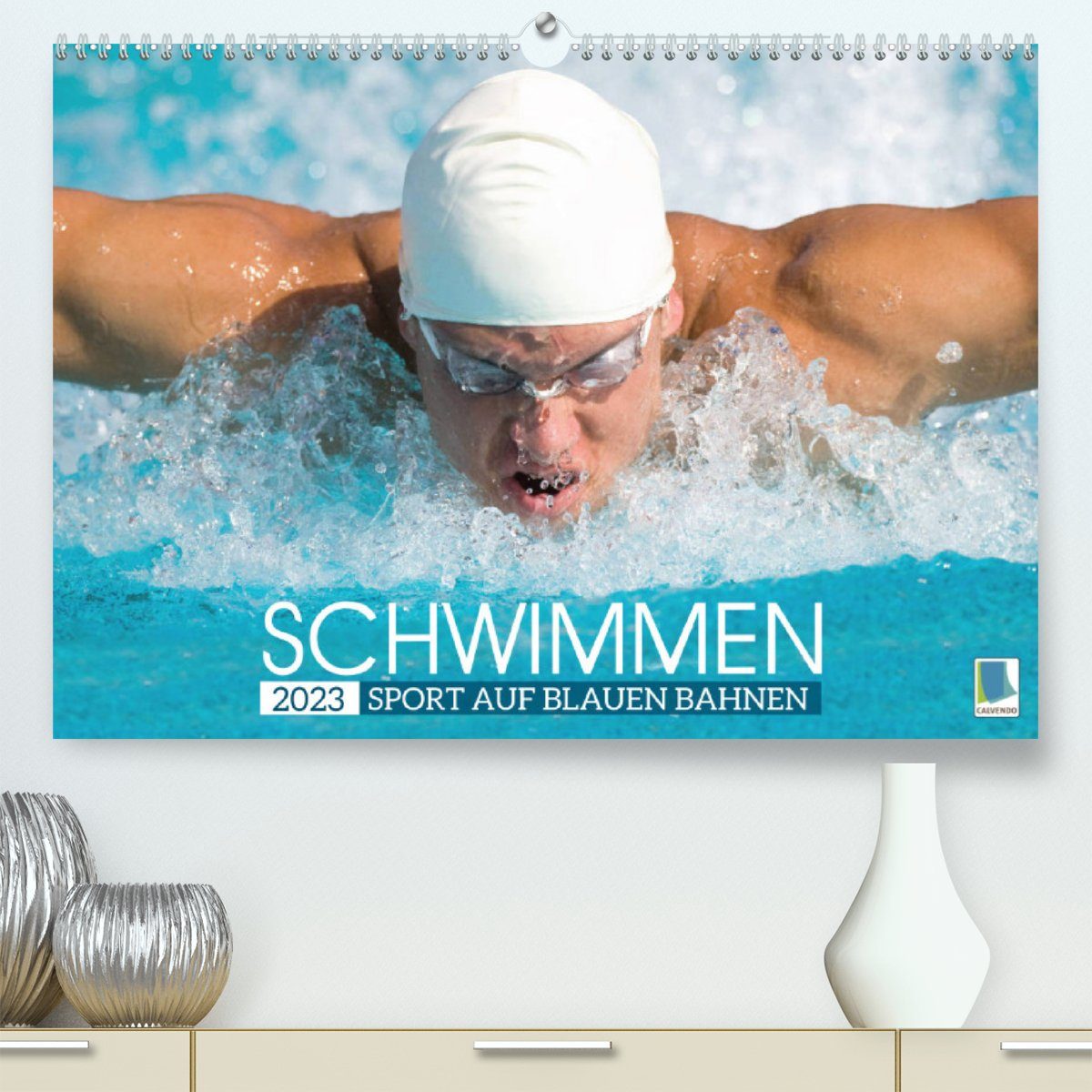 CALVENDO Wandkalender Schwimmen: Sport auf blauen Bahnen (Premium, hochwertiger DIN A2 Wandkalender 2023, Kunstdruck in Hochglanz)