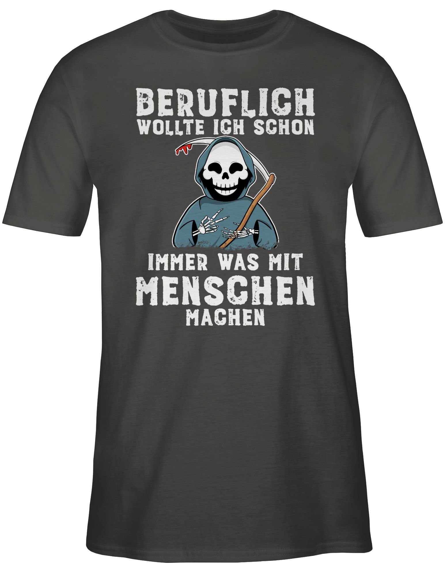 Shirtracer T-Shirt wollte immer mit Menschen ich Statement 02 schon Sprüche weiß Spruch mit Dunkelgrau Beruflich machen was