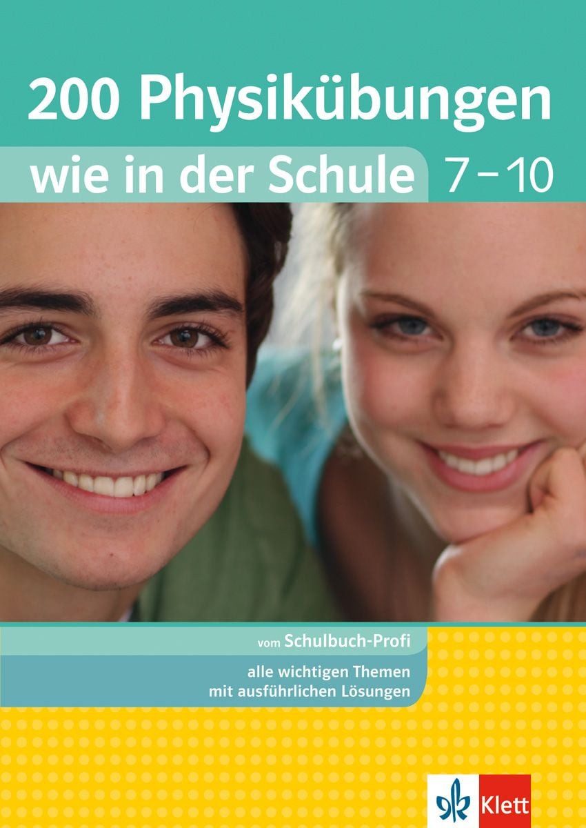 Klett 200 Physikübungen wie in der Schule Klasse 7 - 10 / Hanna Müller-Heer, Dirk Lehmann, Physik einfach üben