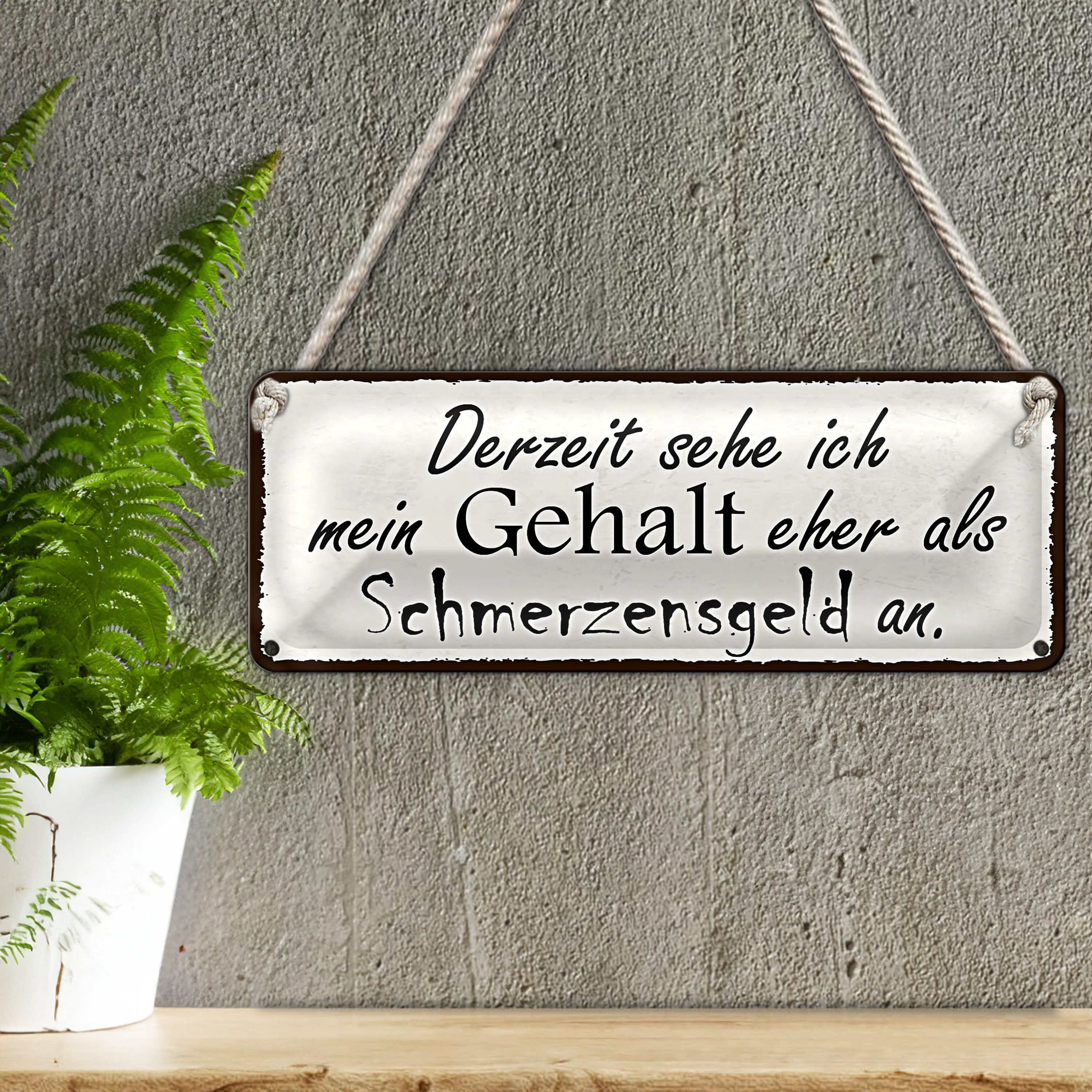 Roomando Metallschild Blechschild Spruch 27x10cm mein Gehalt eher Schmerzensgeld Dekoration