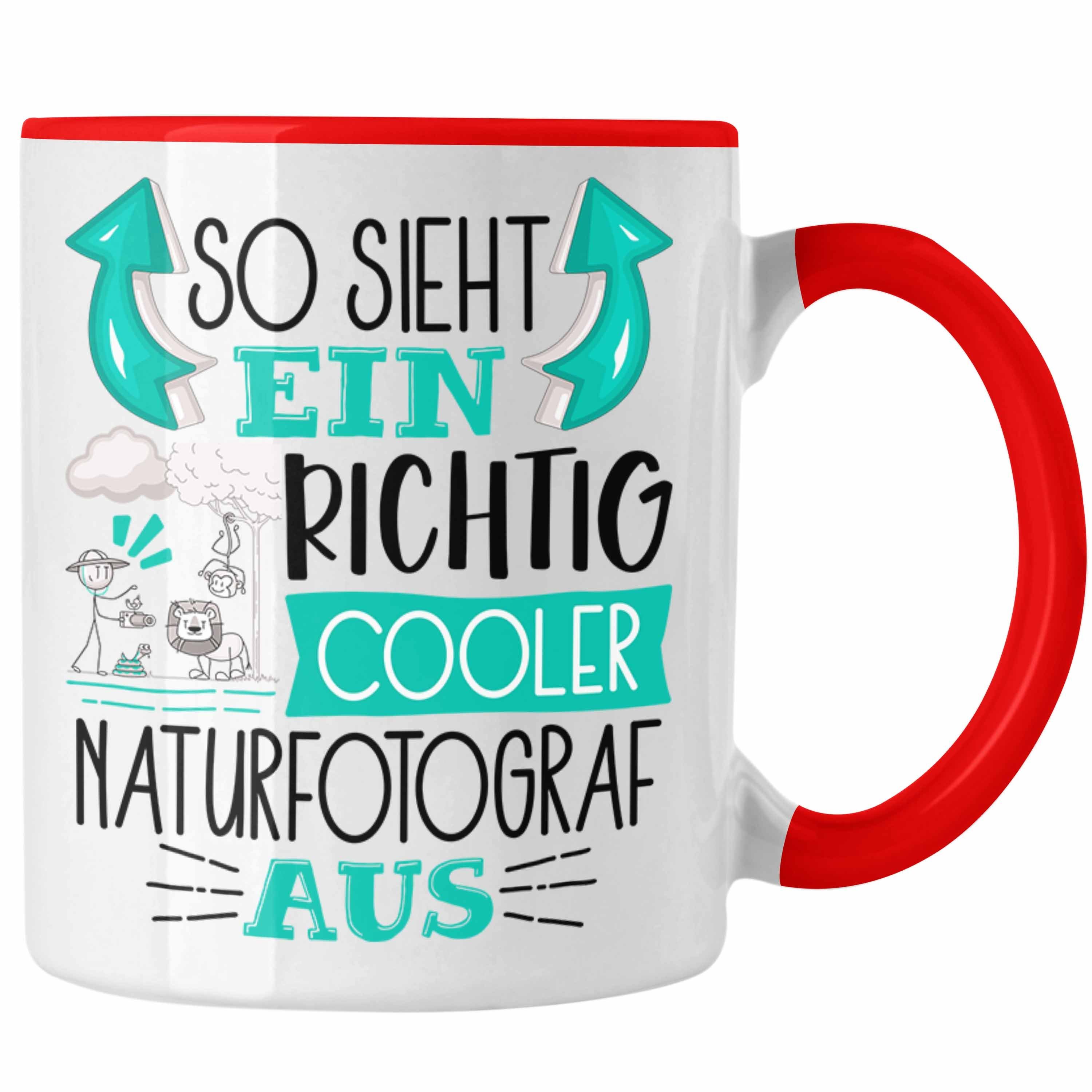 Trendation Tasse So Sieht Ein Richtig Cooler Naturfotograf Aus Tasse Geschenk für Natur Rot