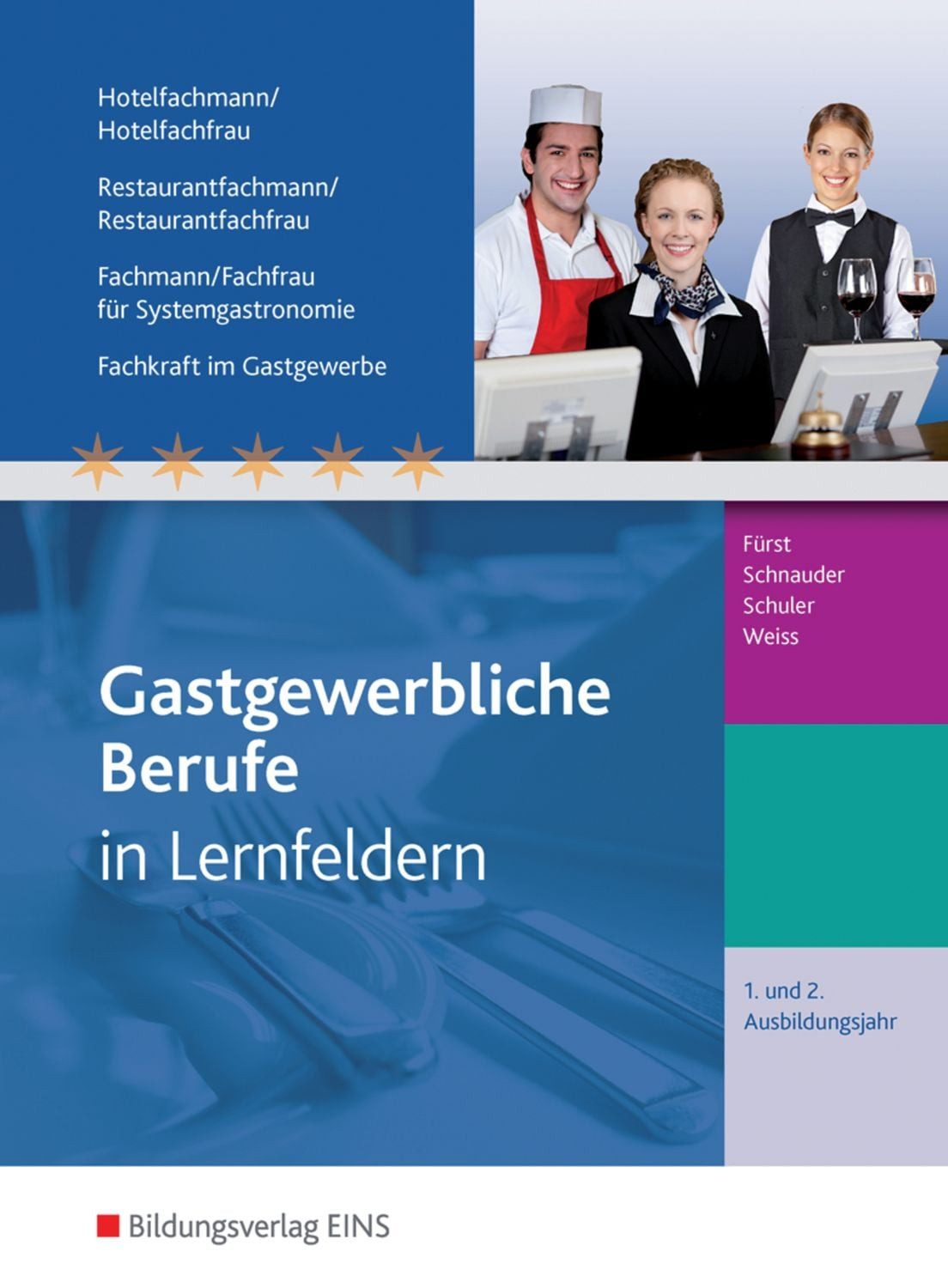 Hotelfachmann/-frau, Restaurantfachmann/-frau, Fachmann/-frau für Syst / Werner Fürst, Erik Schnauder, Konrad Schuler, Jürgen Weiss, 1. und 2. Ausbildungsjahr Schulbuch