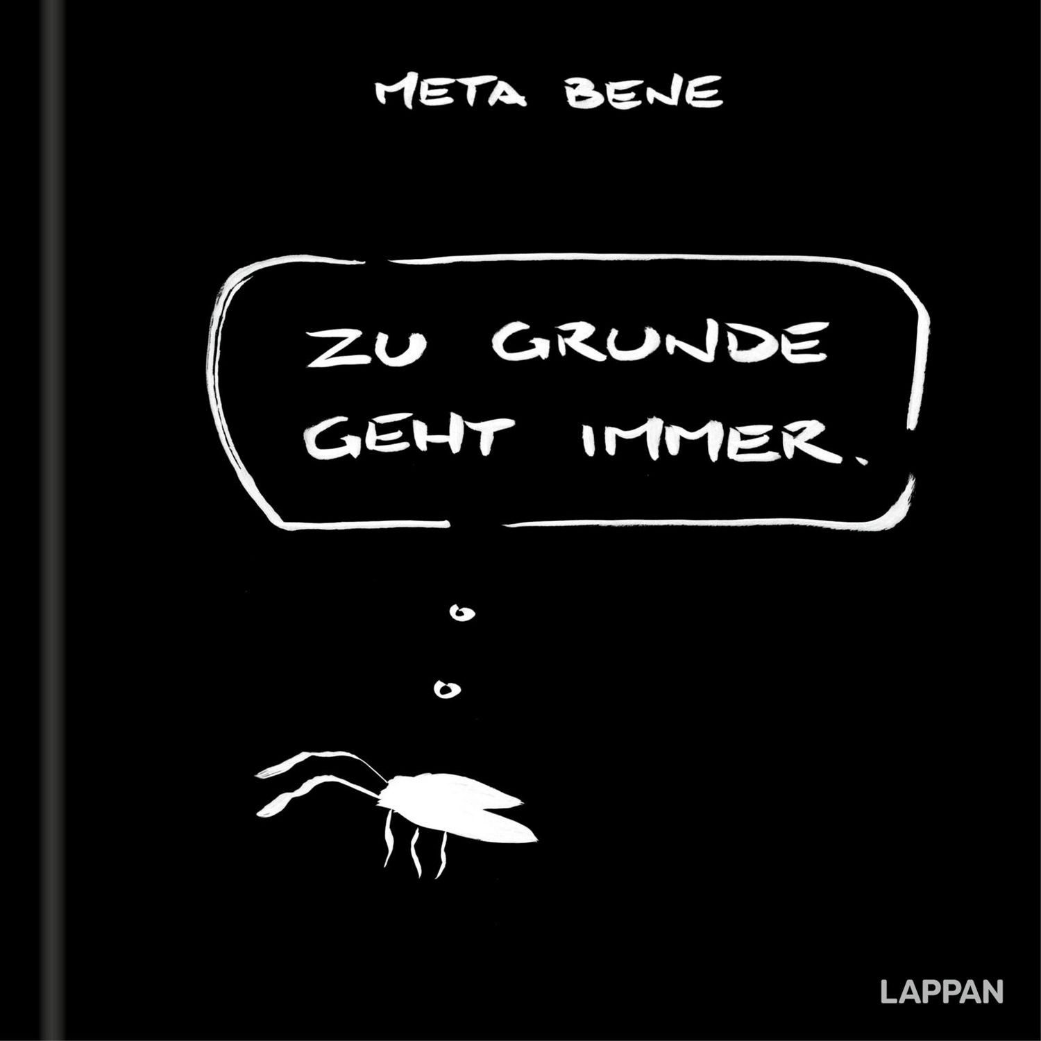 Zu Grunde geht immer / Meta bene