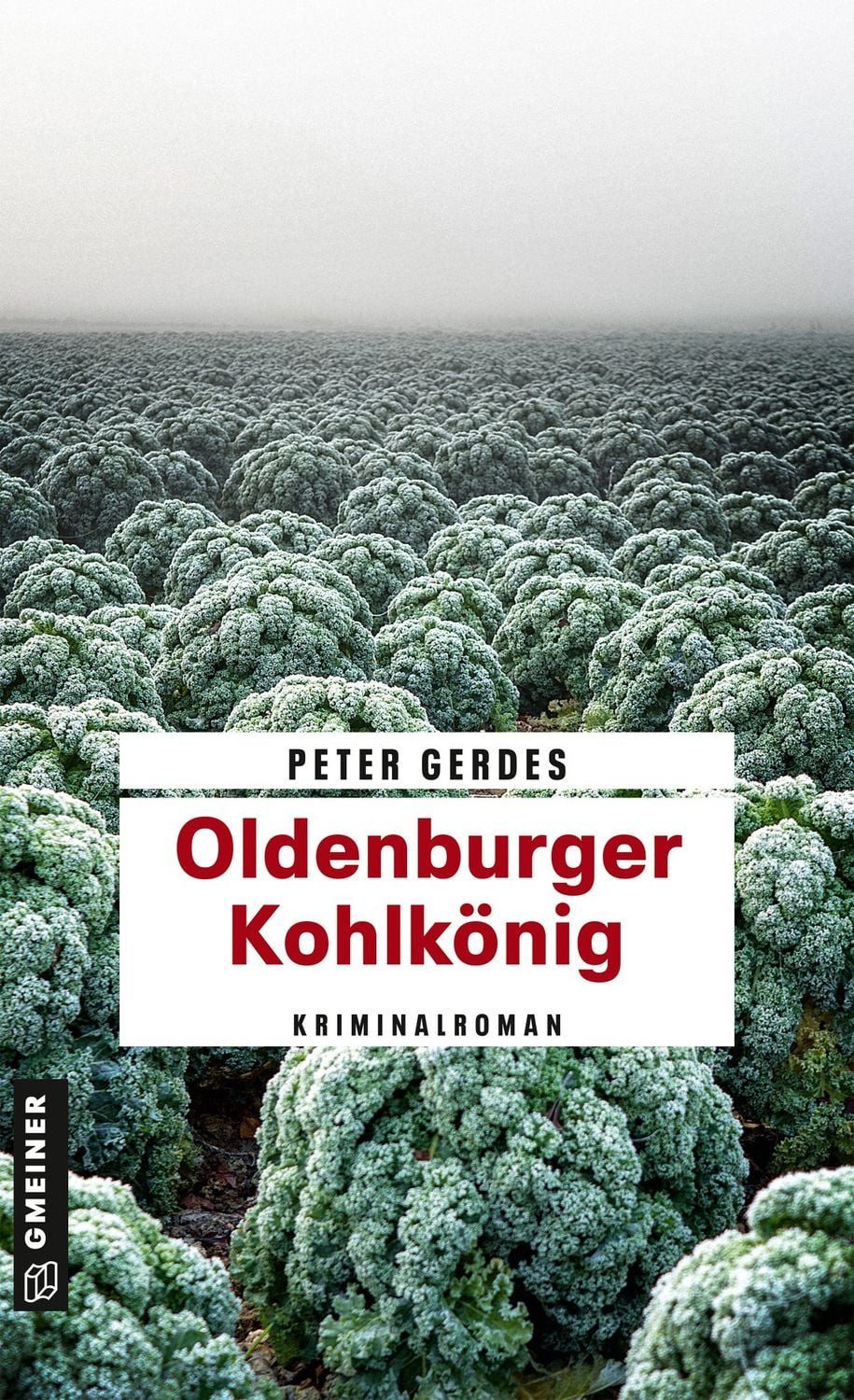 Oldenburger Kohlkönig Kriminalroman / Peter Gerdes