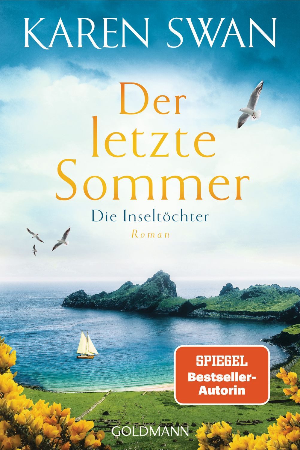Die Inseltöchter - Der letzte Sommer / Karen Swan