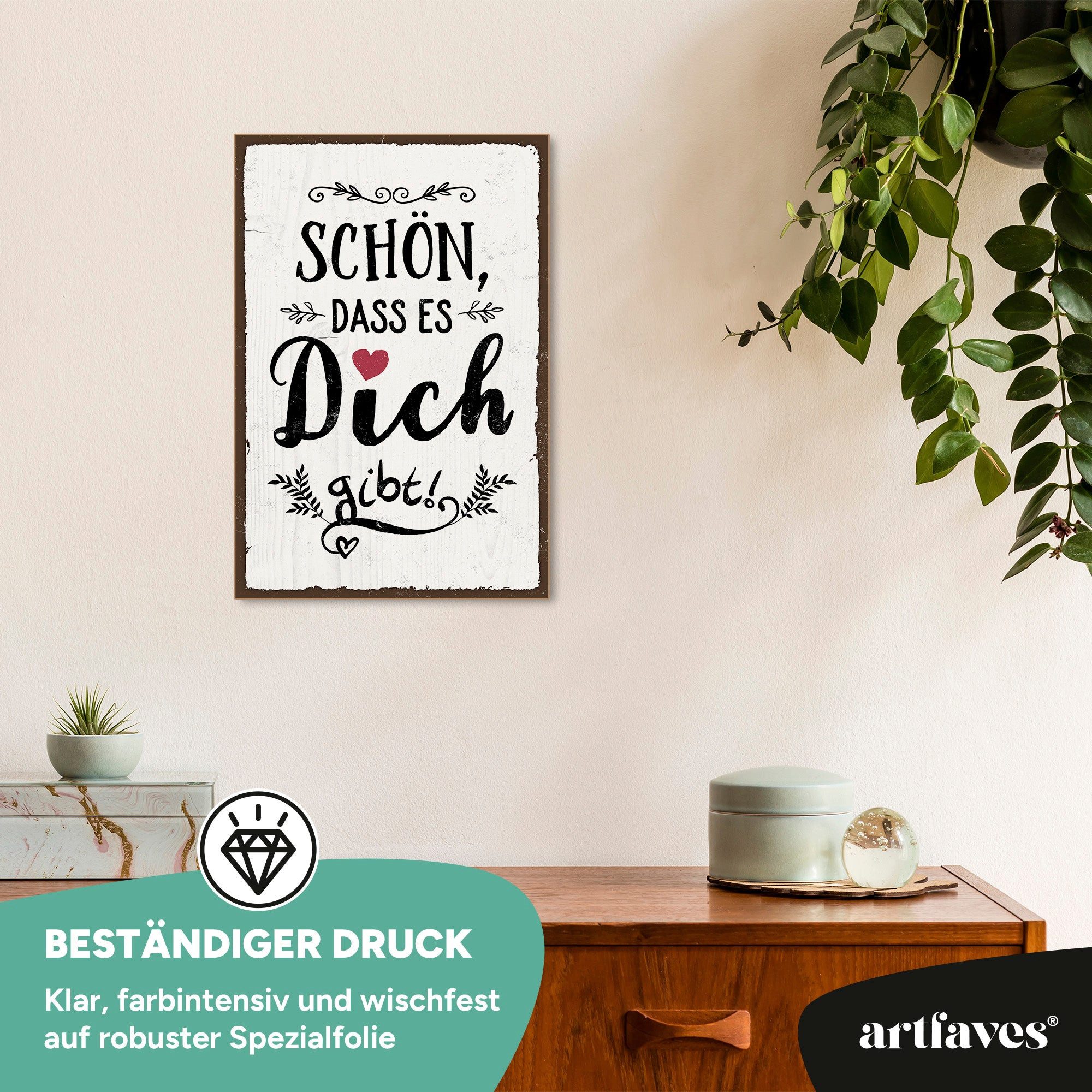 ARTFAVES Holzbild Schild mit Spruch - SCHÖN, DASS ES DICH GIBT - Dankbarkeit, Liebe, Fam