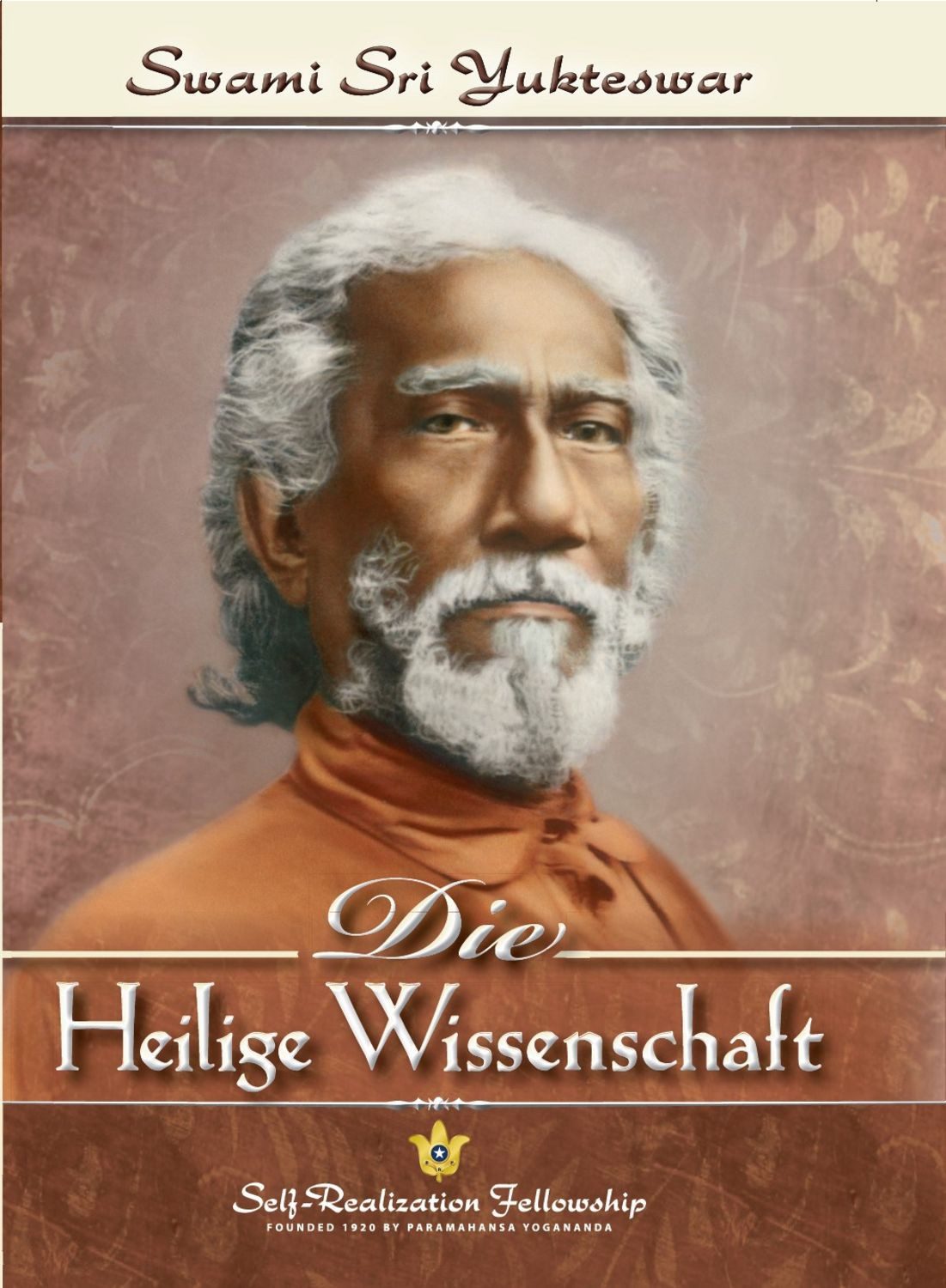 Die heilige Wissenschaft / Swami Sri Yukteswar
